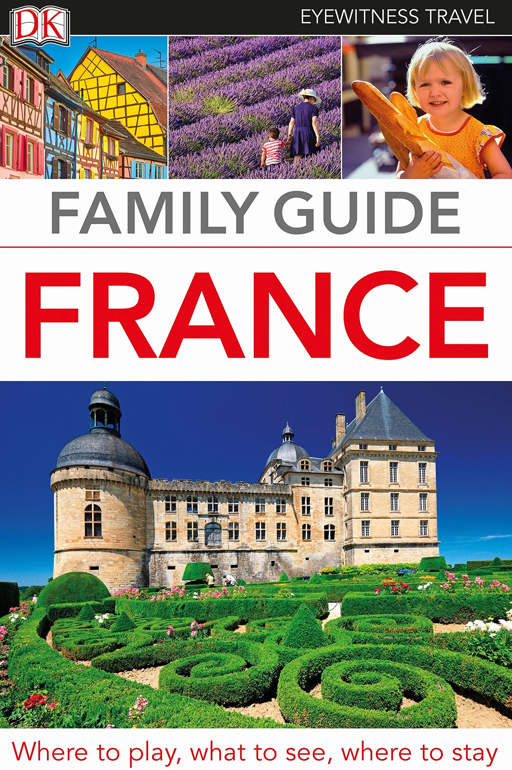 DK Eyewitness Family Guide France (Travel Guide)