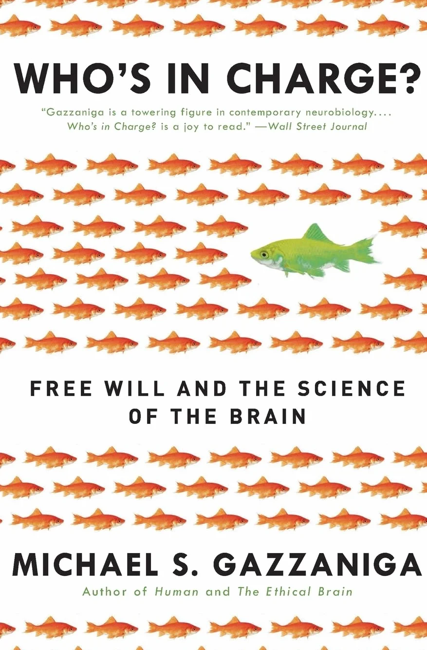 Who's in Charge?: Free Will and the Science of the Brain