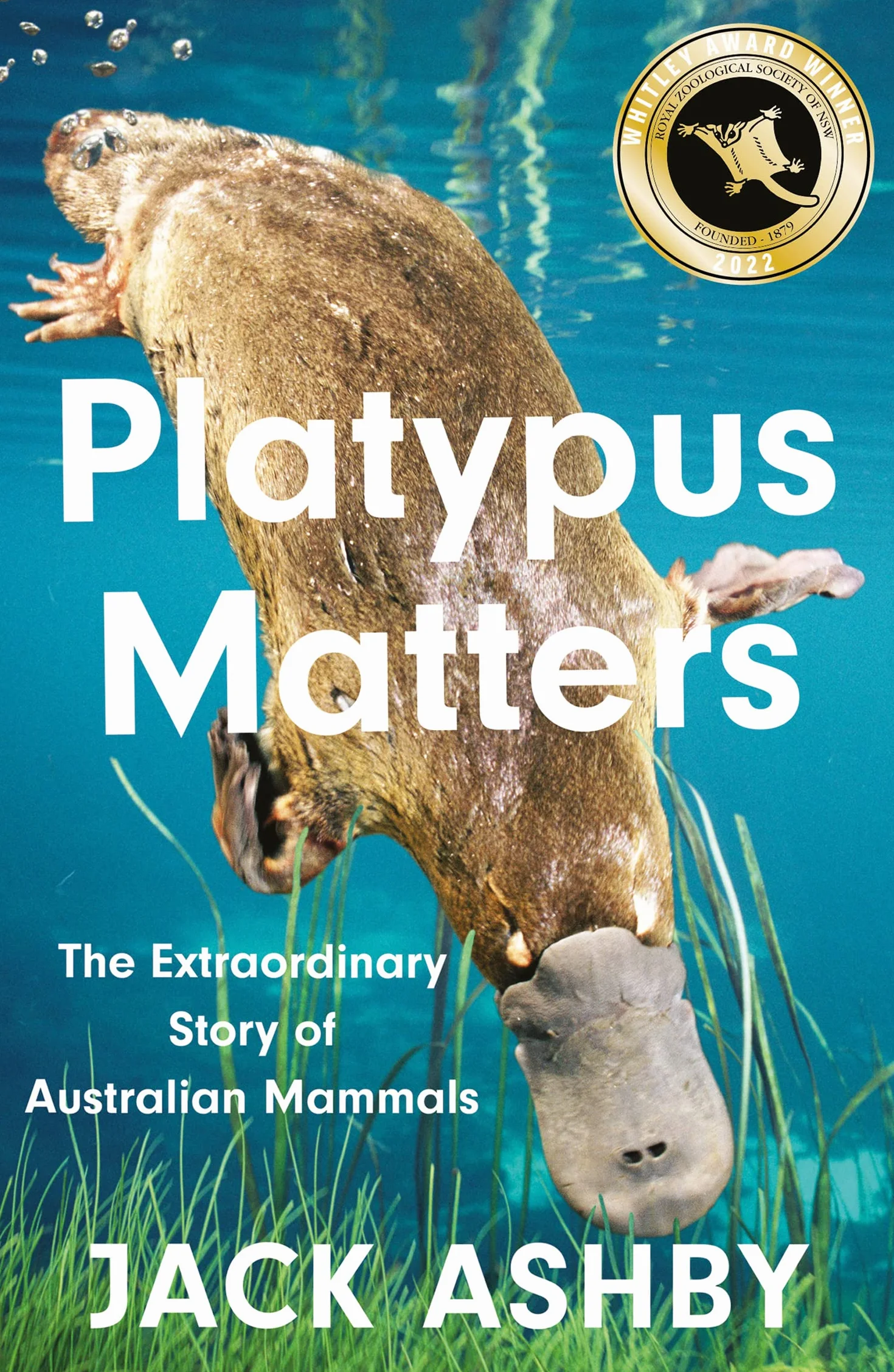 Platypus Matters: The Extraordinary Story of Australian Mammals