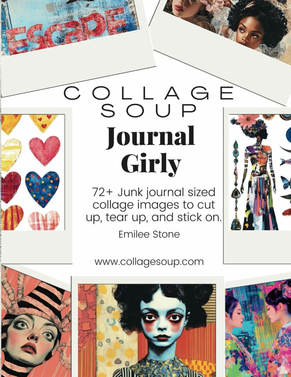 Collage Soup - Journal Girly for junk journals, art journals and mixed media: Cut and glue images to cut up, tear up and stick on