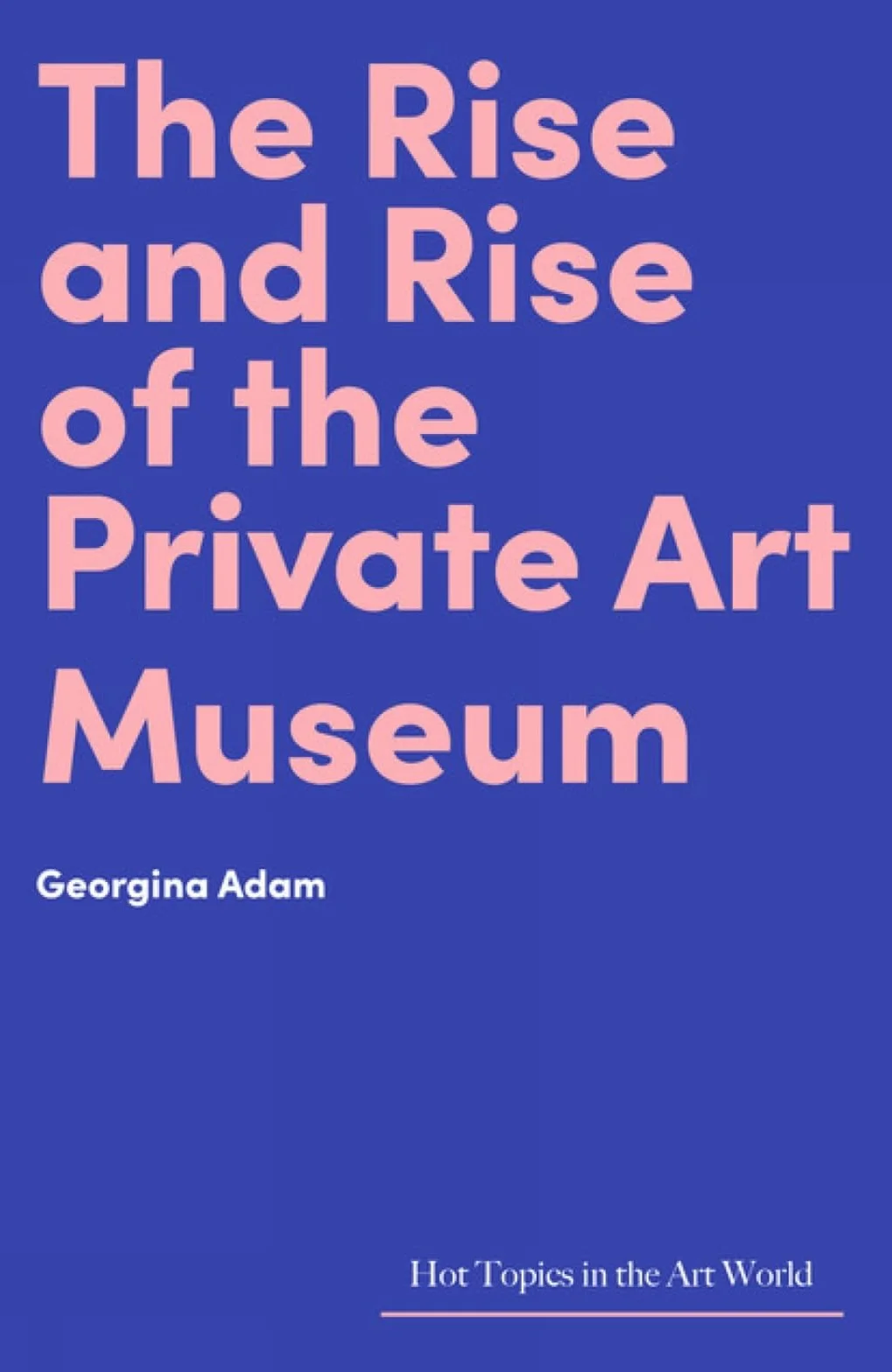 The Rise and Rise of the Private Art Museum