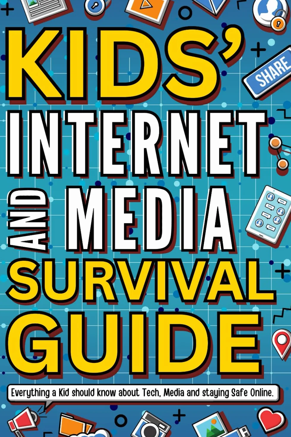 Kids' Internet & Media Survival Guide: Handbook for Online Safety & Netiquette