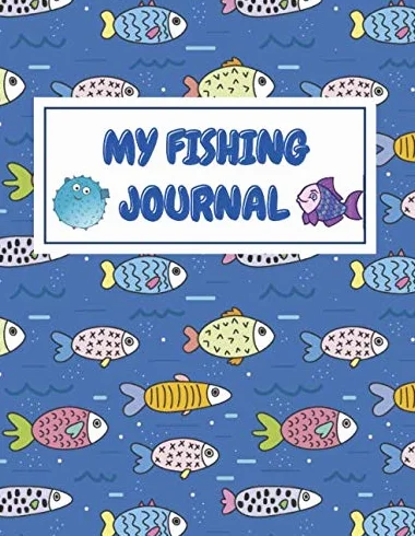 My Fishing Journal - Fishing Log Book For Kids