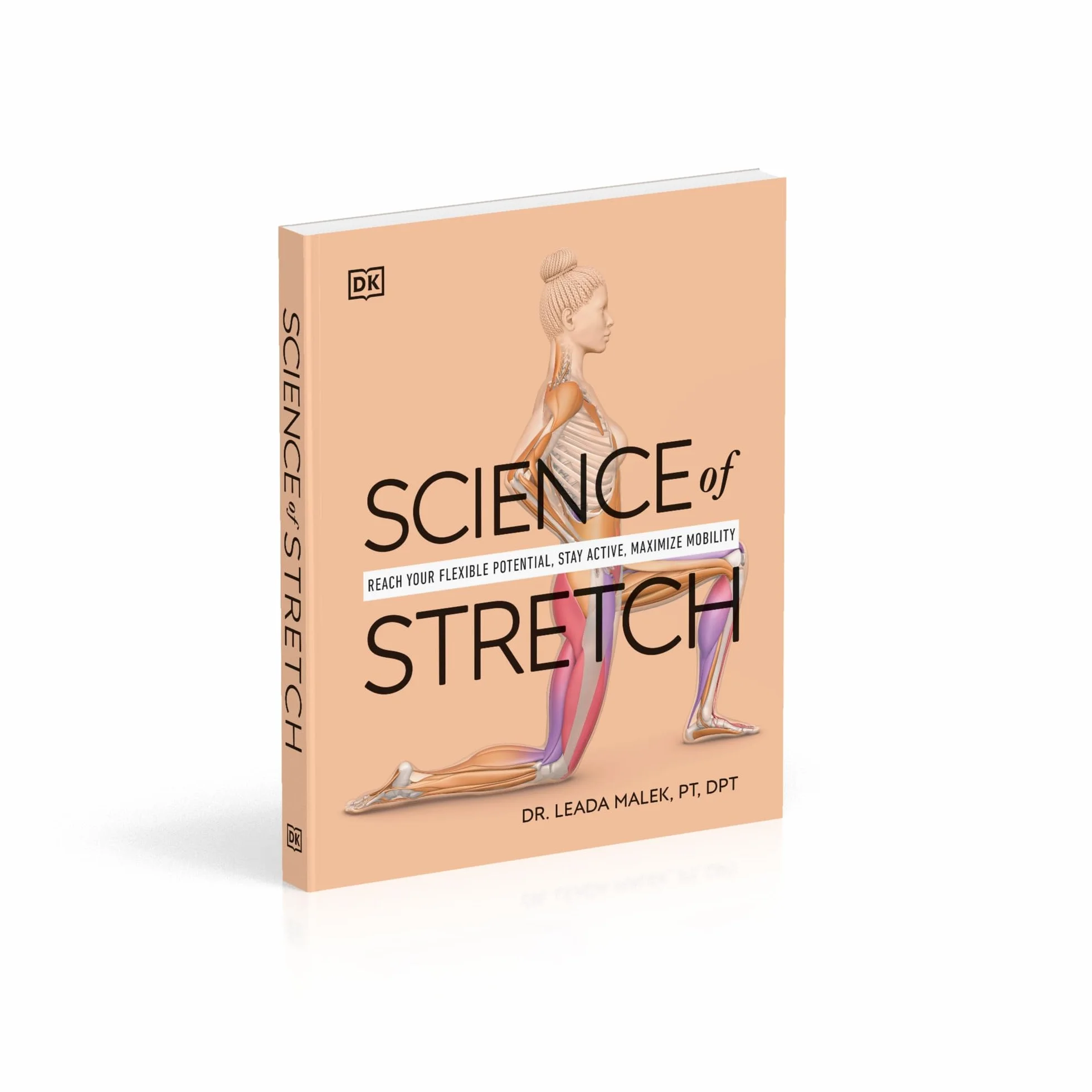 Science of Stretch: Reach Your Flexible Potential, Stay Active, Maximize Mobility