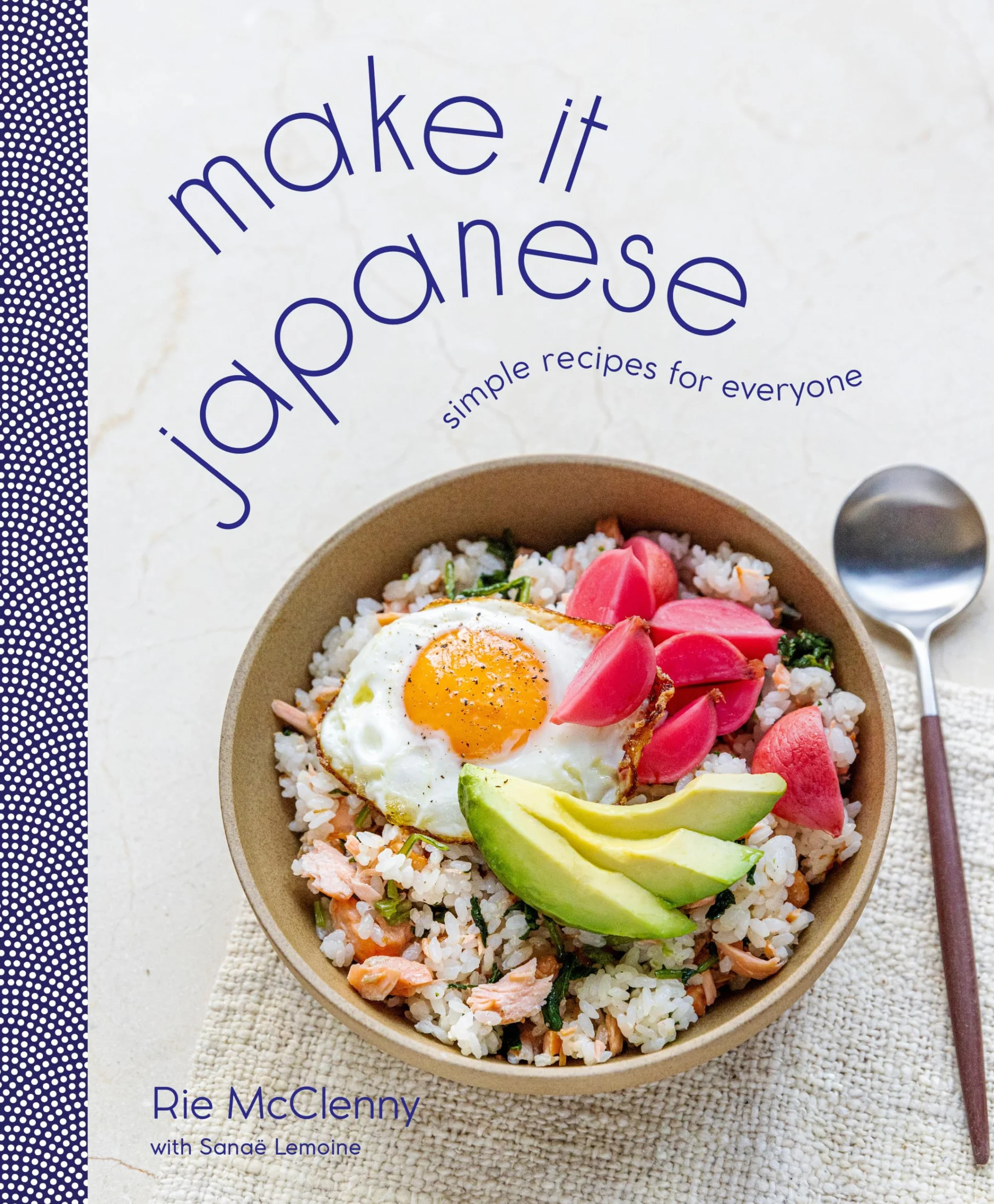 Make It Japanese: Simple Recipes for Everyone Cookbook