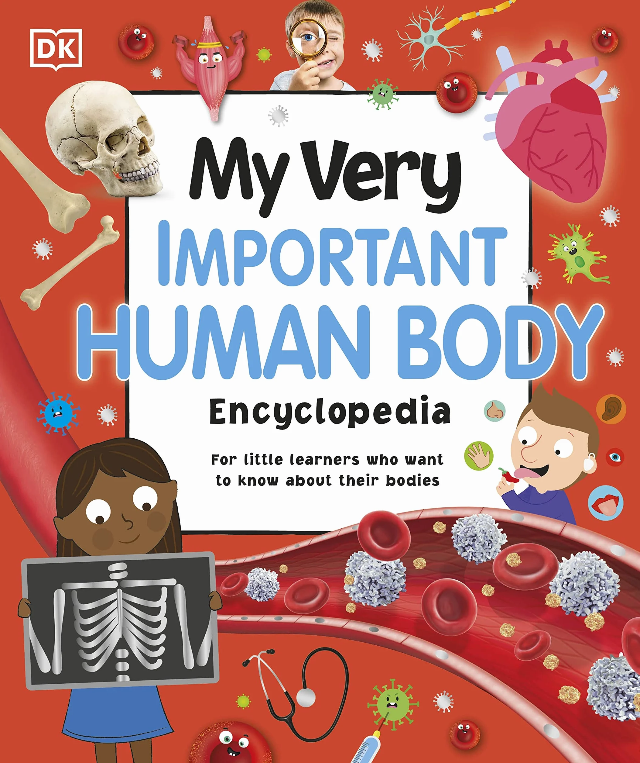 My Very Important Human Body Encyclopedia: For Little Learners