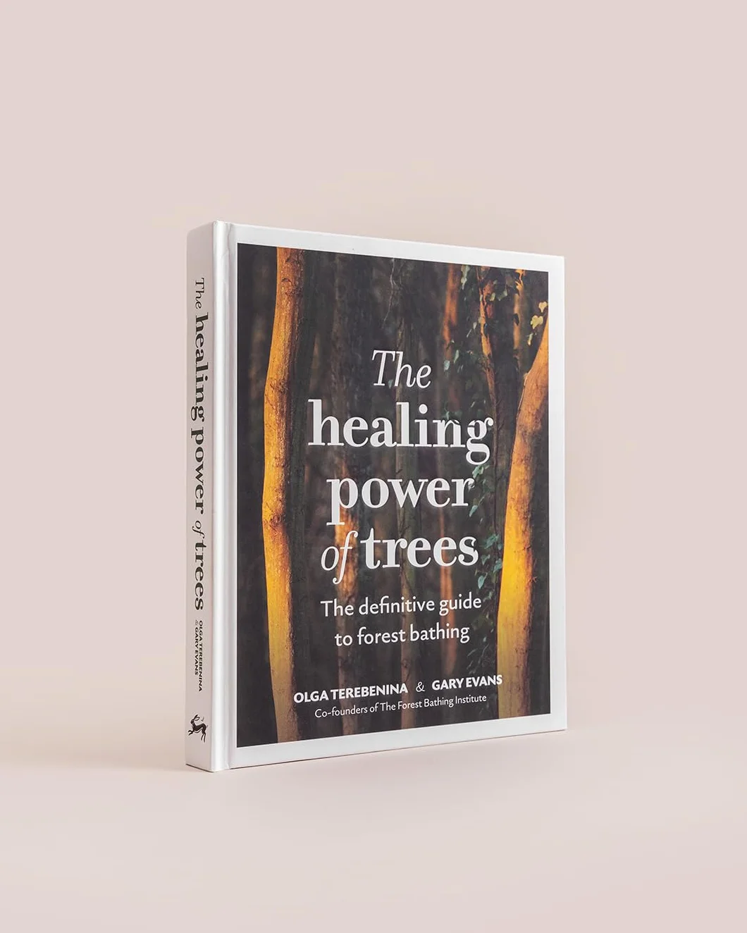 The Healing Power of Trees: The Definitive Guide to Forest Bathing