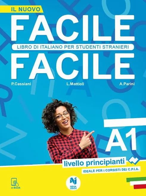 Facile facile. Libro di italiano per studenti stranieri. A1 livello principianti