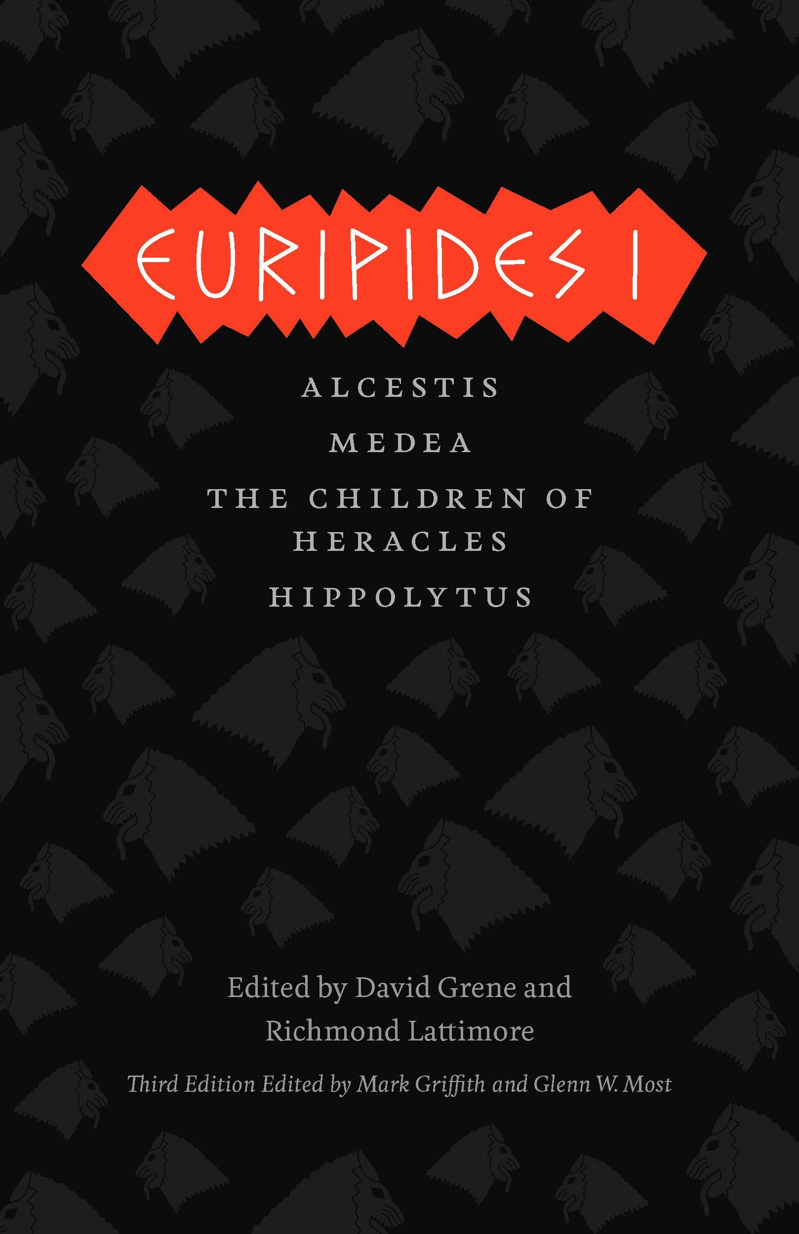 Euripides I: Alcestis, Medea, The Children of Heracles, Hippolytus