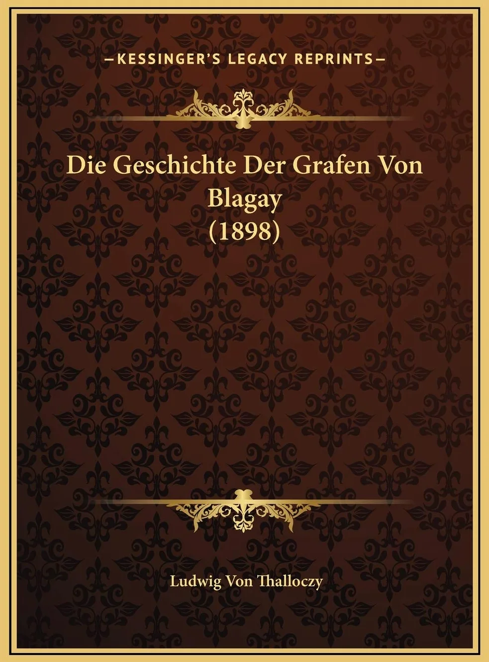 Die Geschichte Der Grafen Von Blagay (1898)