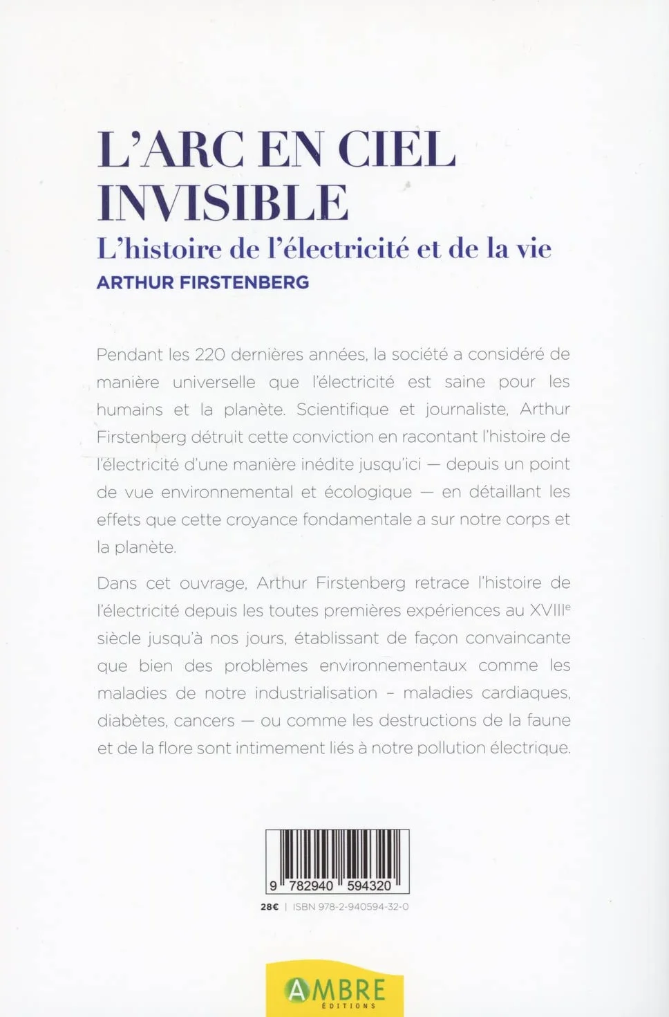 L'Arc-en-ciel invisible: L'histoire de l'électricité et de la vie