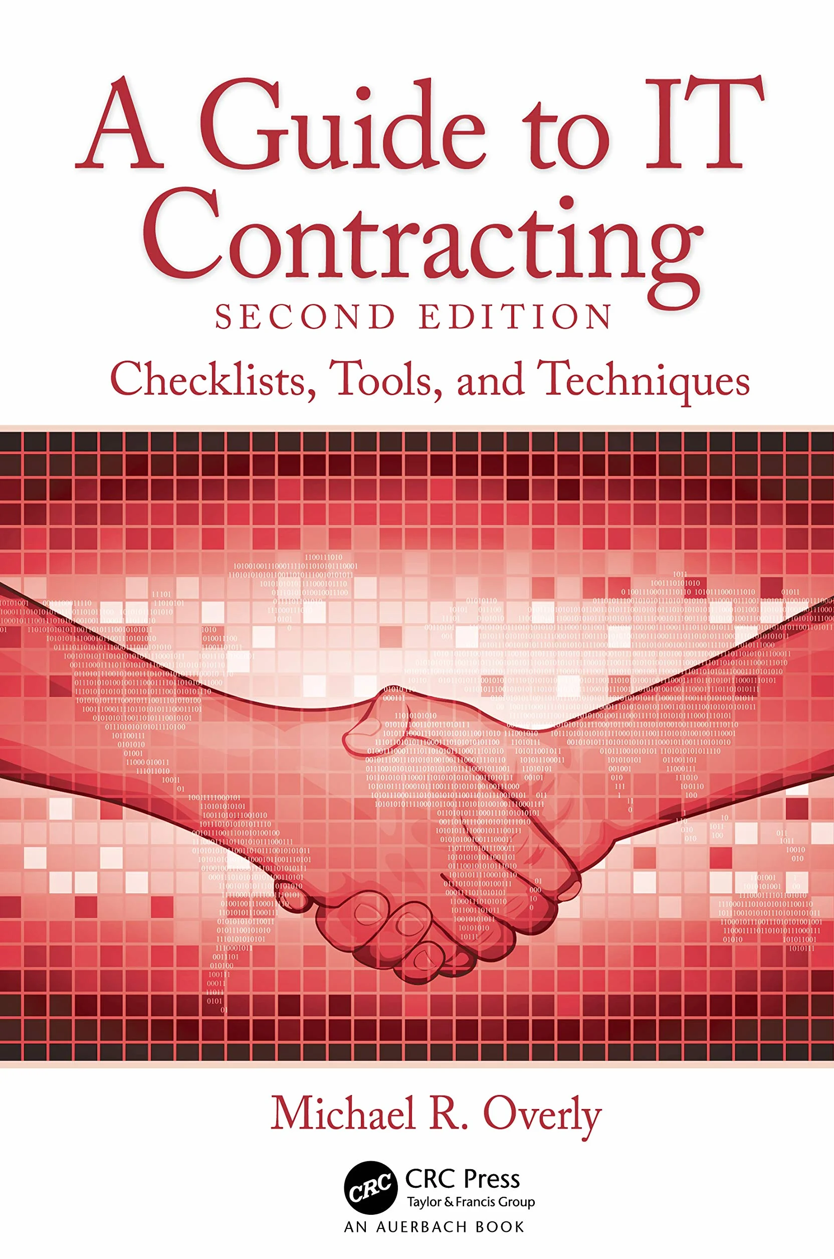 A Guide to IT Contracting: Checklists, Tools, and Techniques