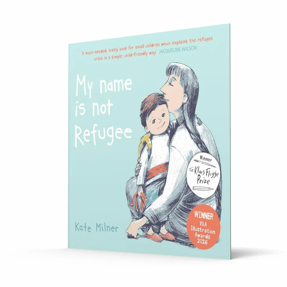 My Name is Not Refugee: Winner of the Klaus Flugge Prize