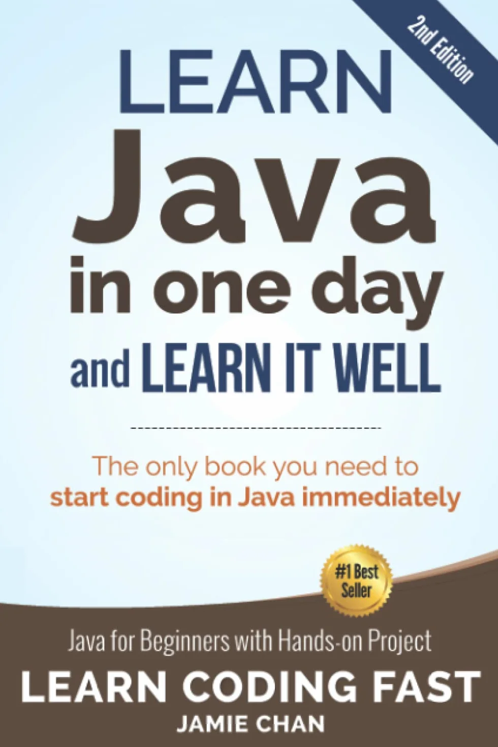 Java: Learn Java in One Day and Learn It Well for Beginners with Hands-on Project