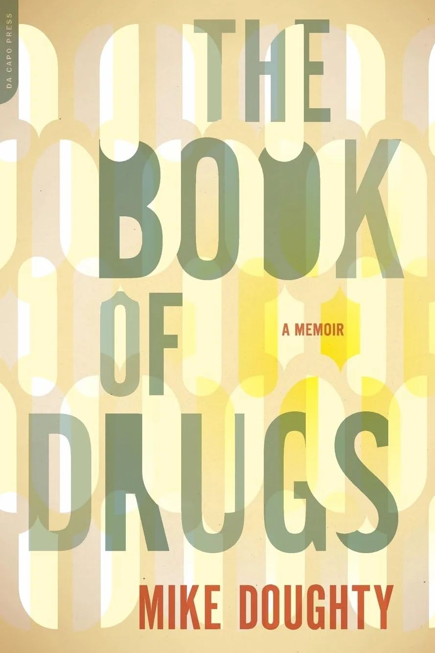 The Book of Drugs: A Memoir