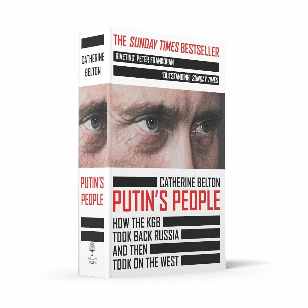 Putin’s People: The Sunday Times Bestselling Expose of Modern Russian Politics and History
