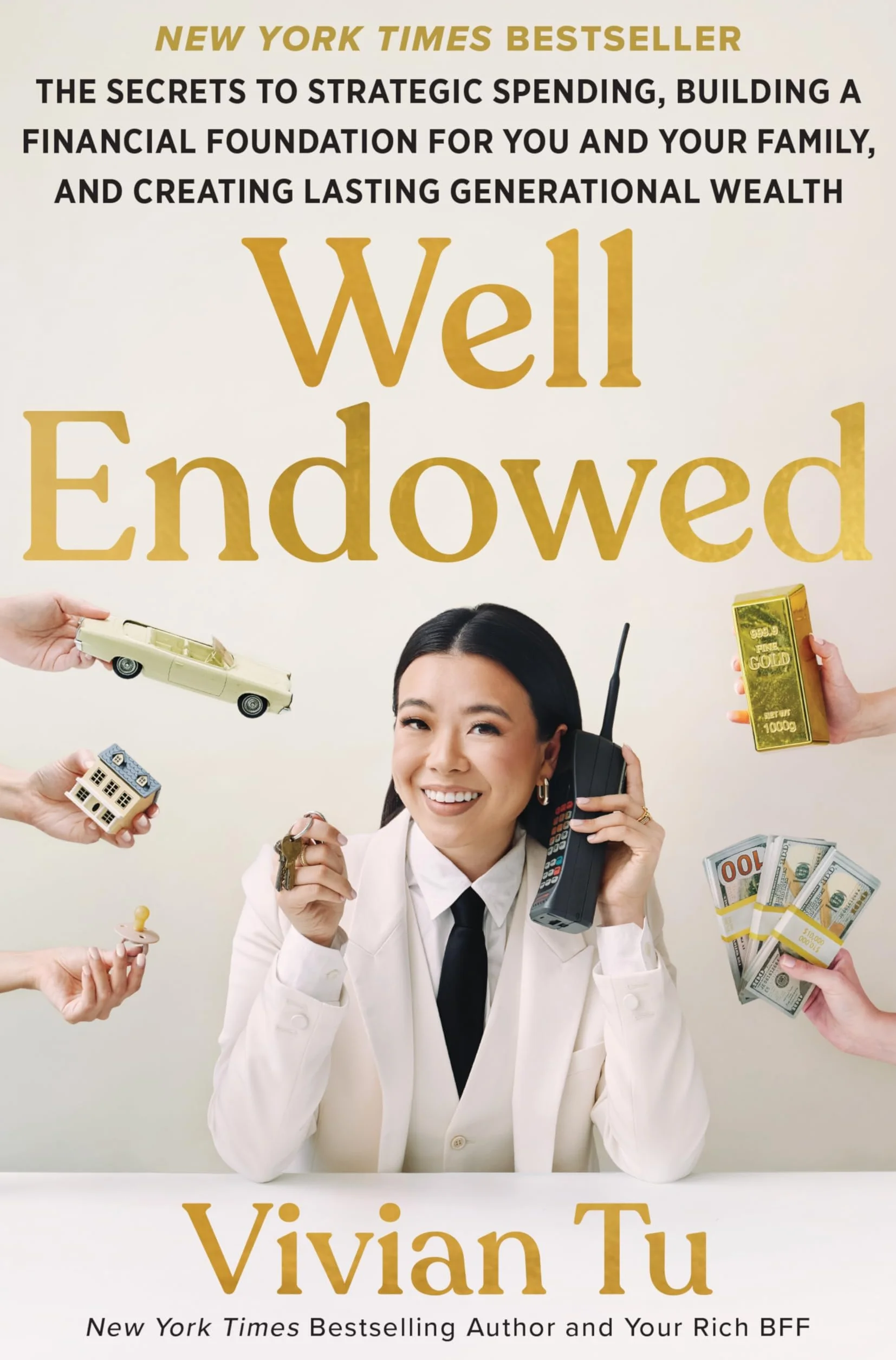 Well Endowed: Secrets to Strategic Spending, Building a Financial Foundation, and Creating Lasting Generational Wealth