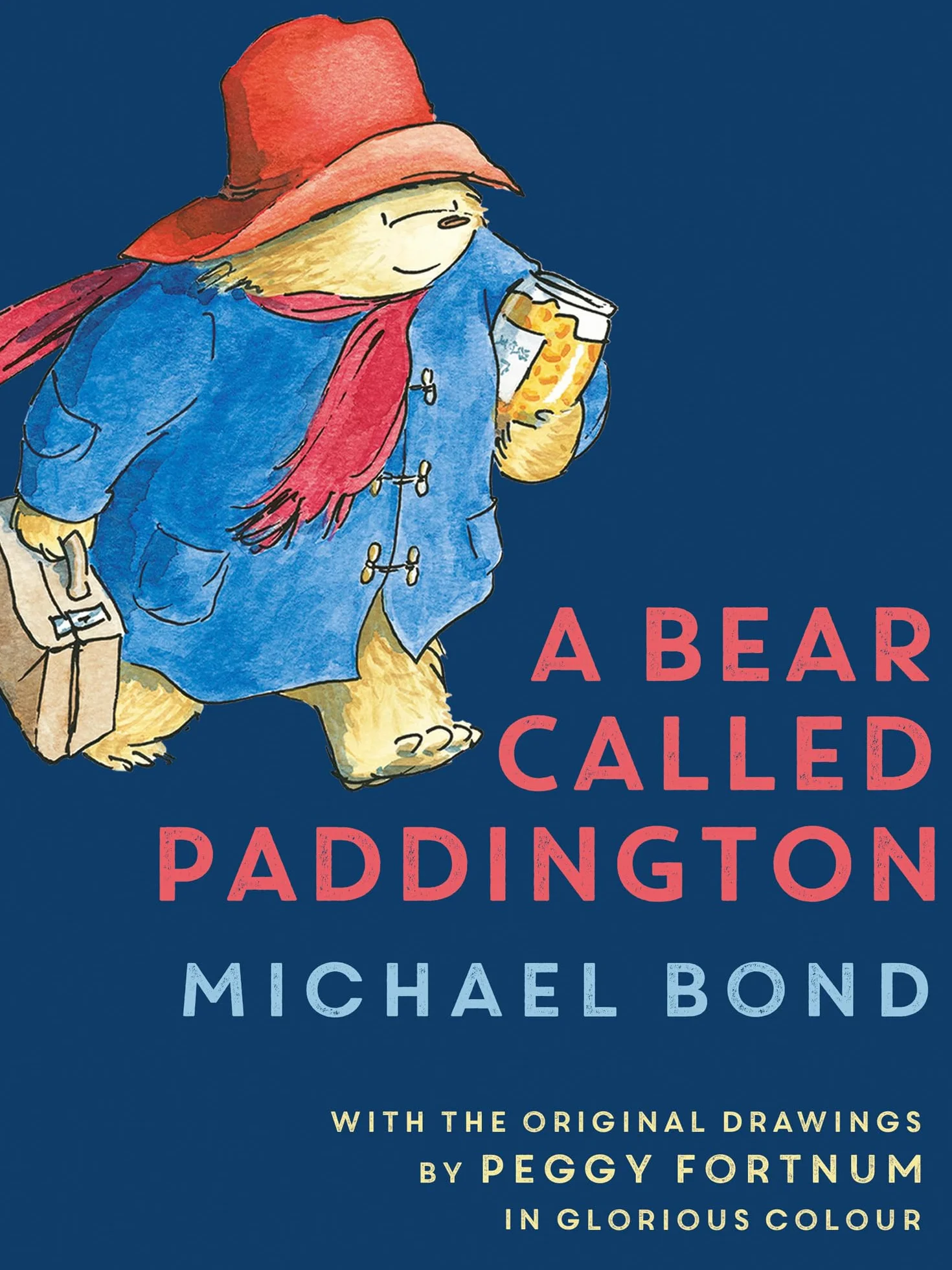 A Bear Called Paddington: 65th Anniversary gift edition of the original funny classic novel for children, with colour illustrations throughout