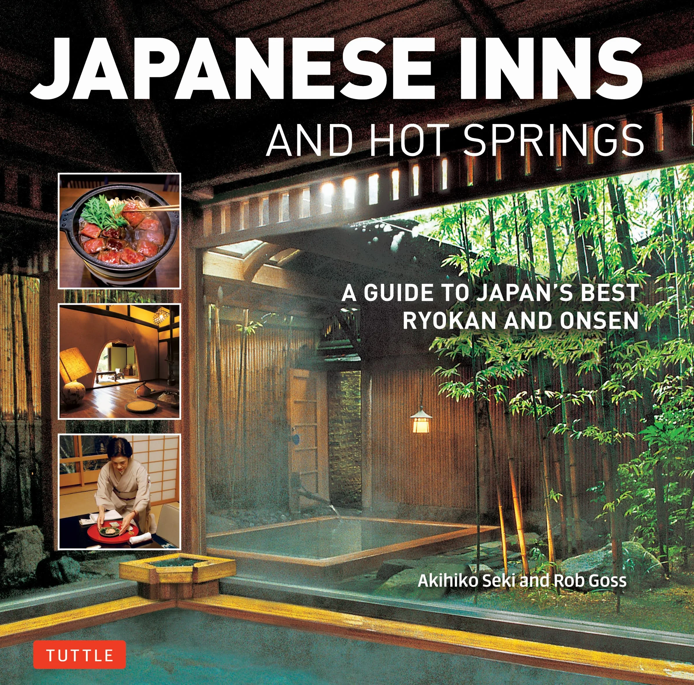 Japanese Inns and Hot Springs: A Guide to Japan's Best Ryokan & Onsen