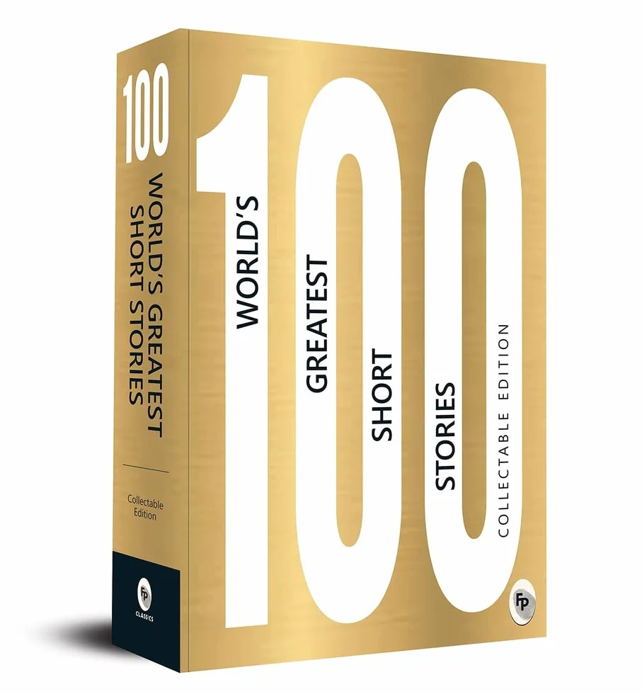 100 World's Greatest Short Stories: Collectable Edition - Classic Short Stories Literary Gems Timeless Works of Literature