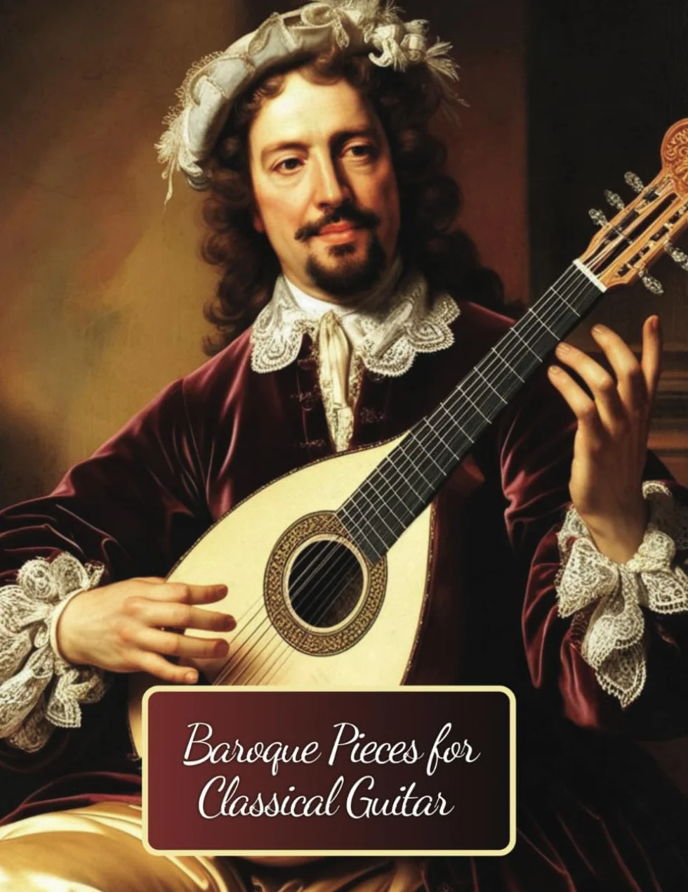 Baroque Pieces for Classical Guitar: 30 Pieces in Standard Notation and Tablature