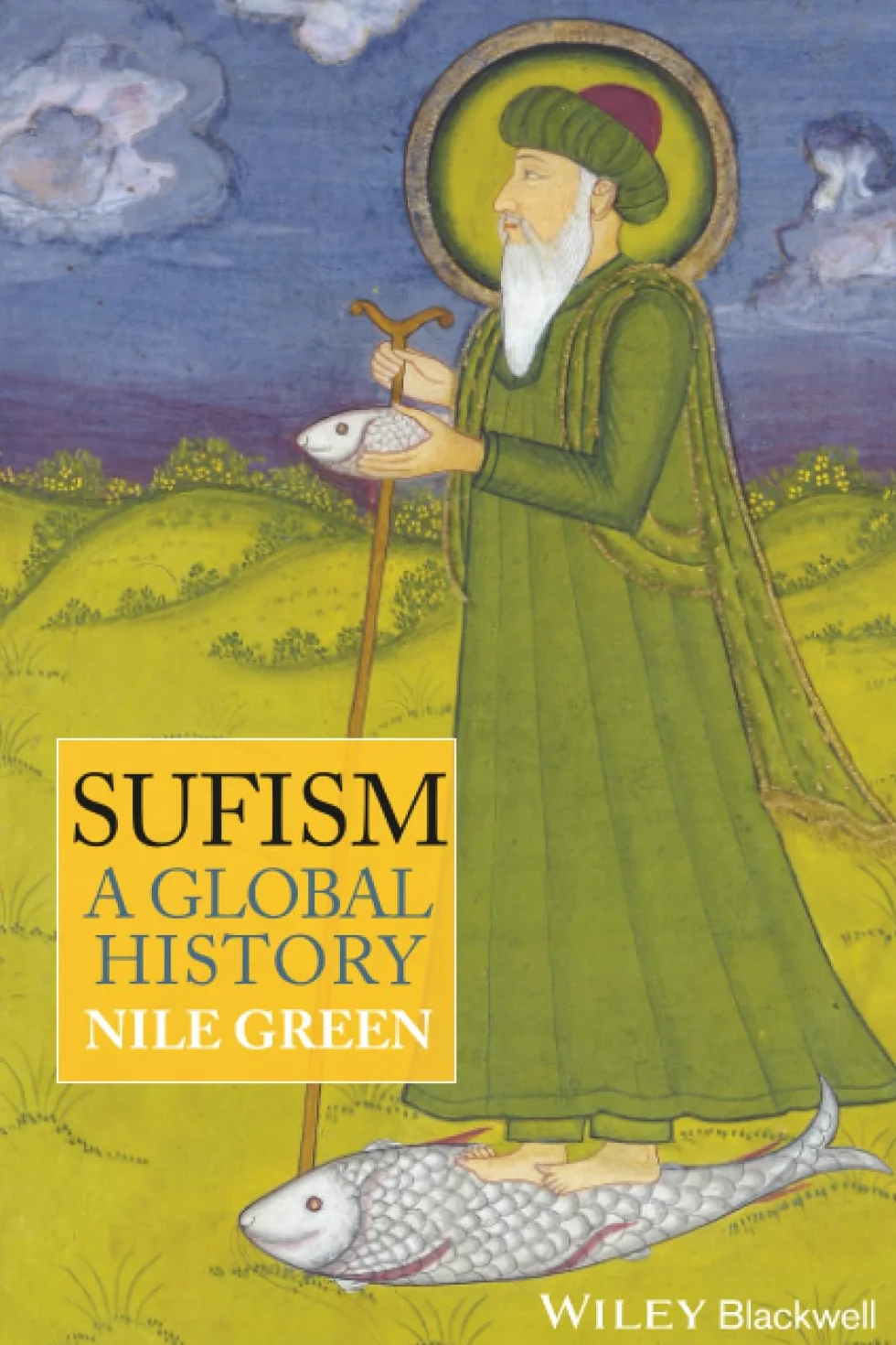 Sufism: A Global History