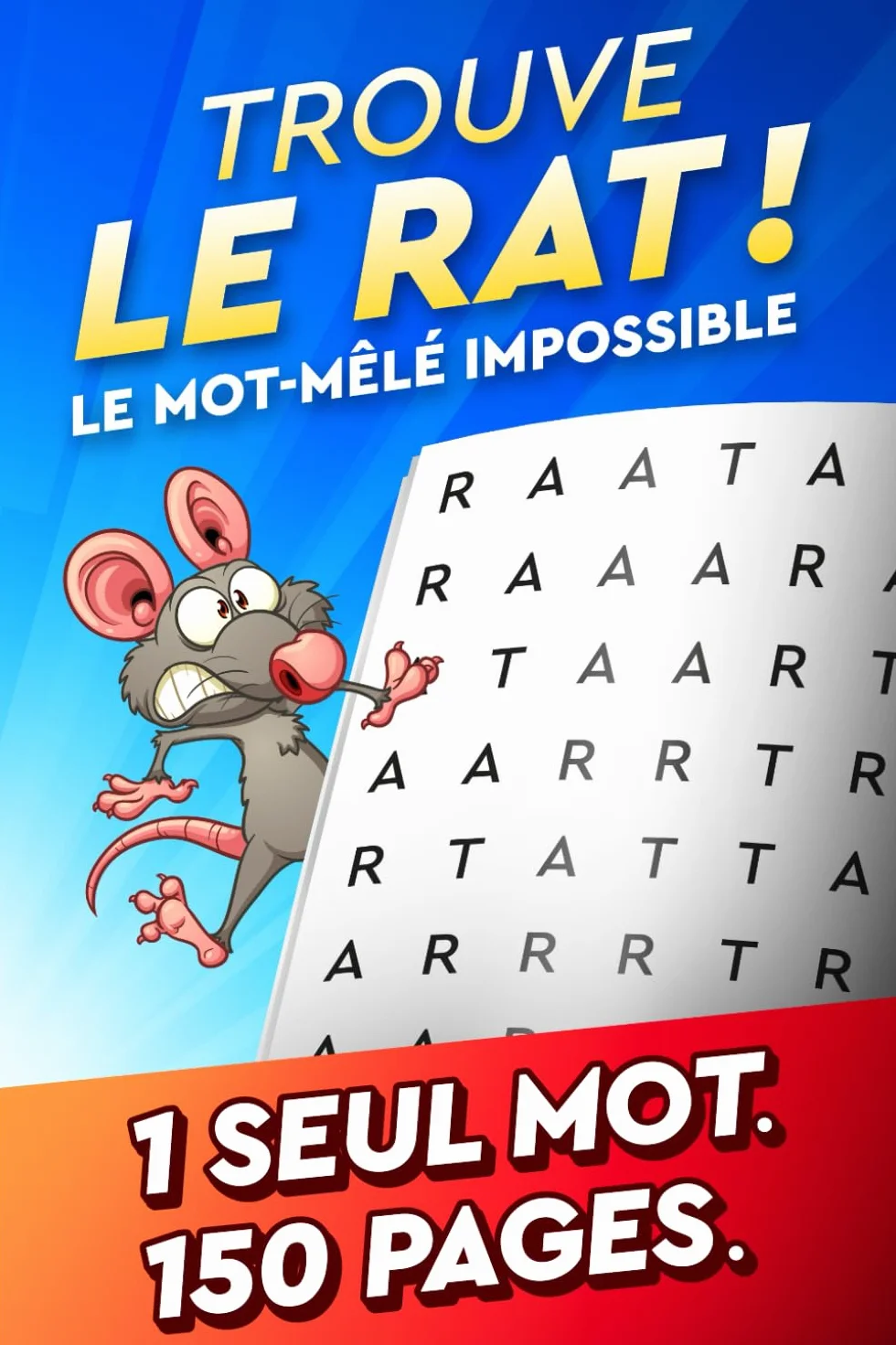 Trouve le Rat: Le Mot Mêlé IMPOSSIBLE ! 1 Seul Mot à Trouver dans 150 Pages | Cadeau Original et Diabolique pour Adulte, Enfant et Ado