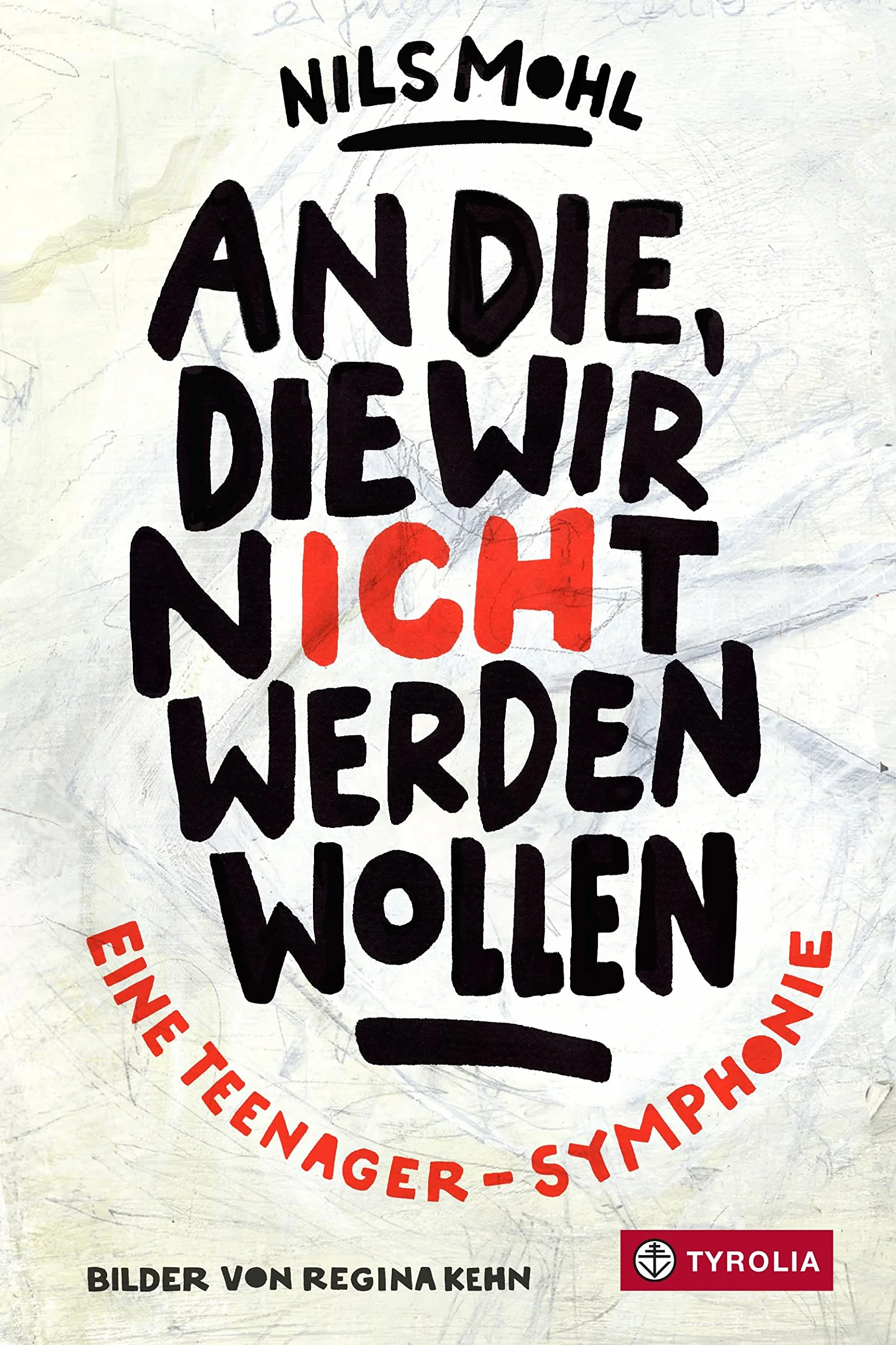 An die, die wir nicht werden wollen: Eine Teenager-Symphonie