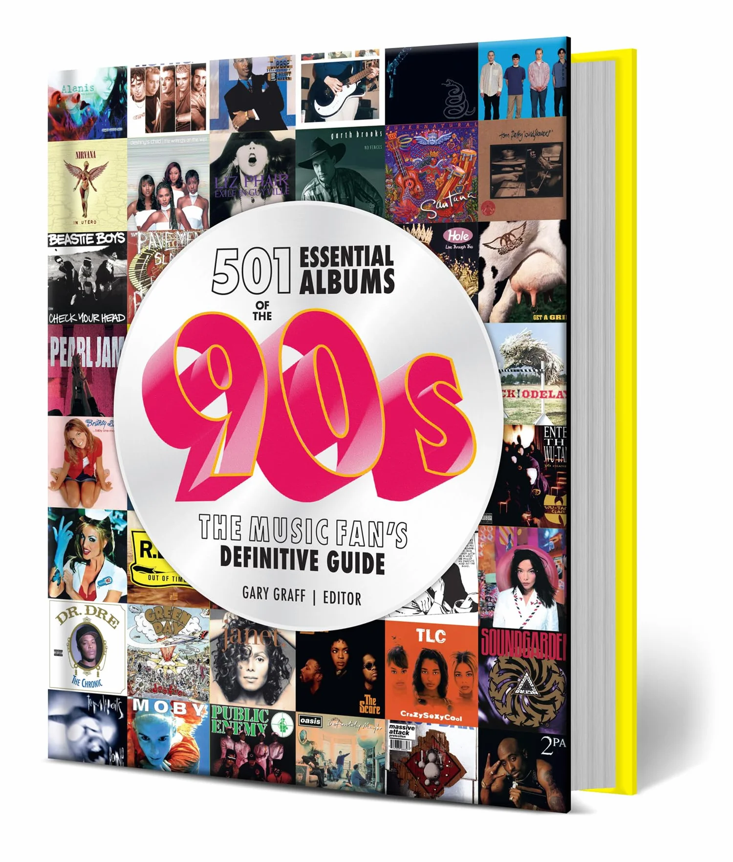 501 Essential Albums of the '90s: The Music Fan's Definitive Guide