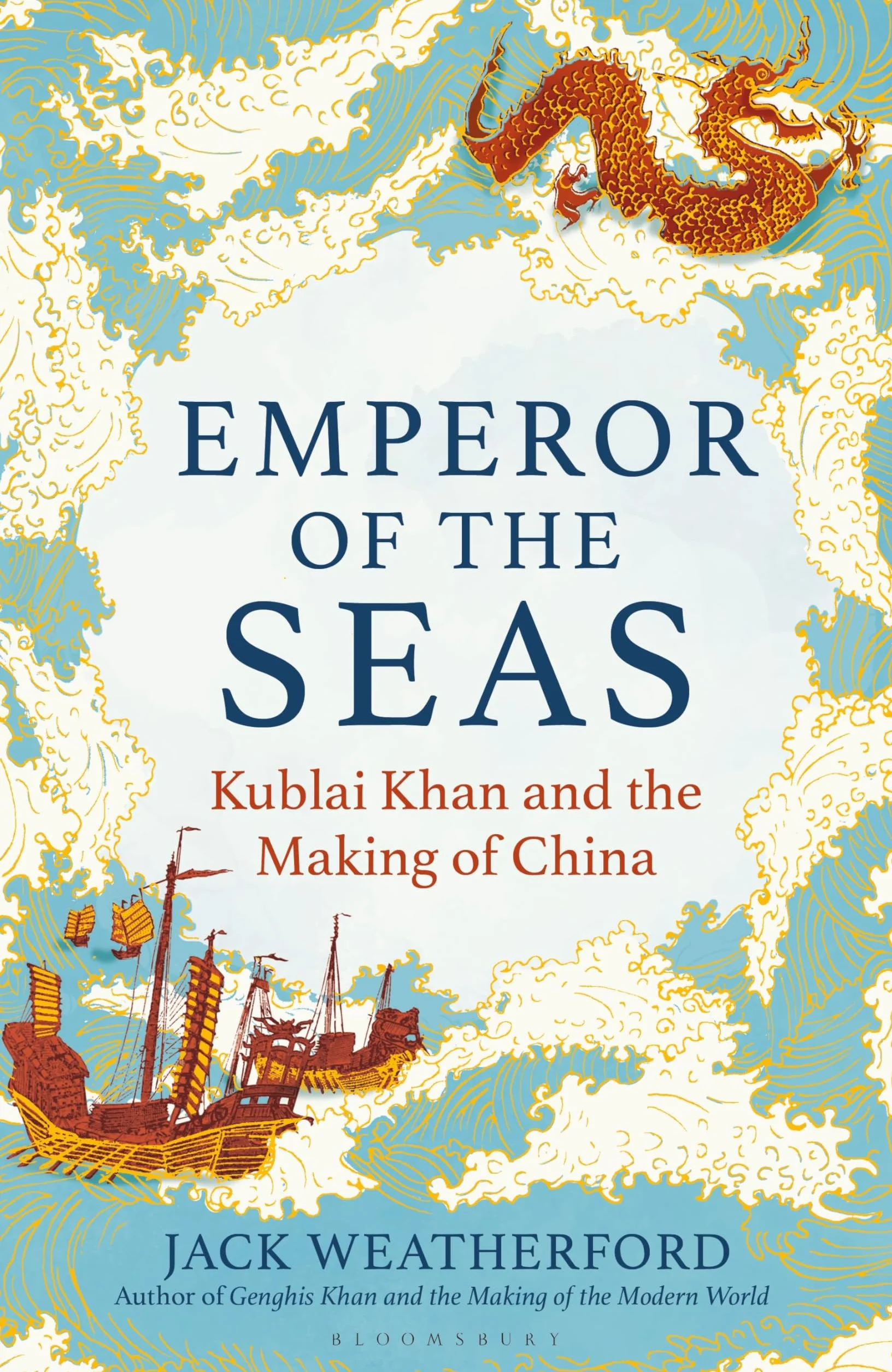 Emperor of the Seas: Kublai Khan and the Making of China