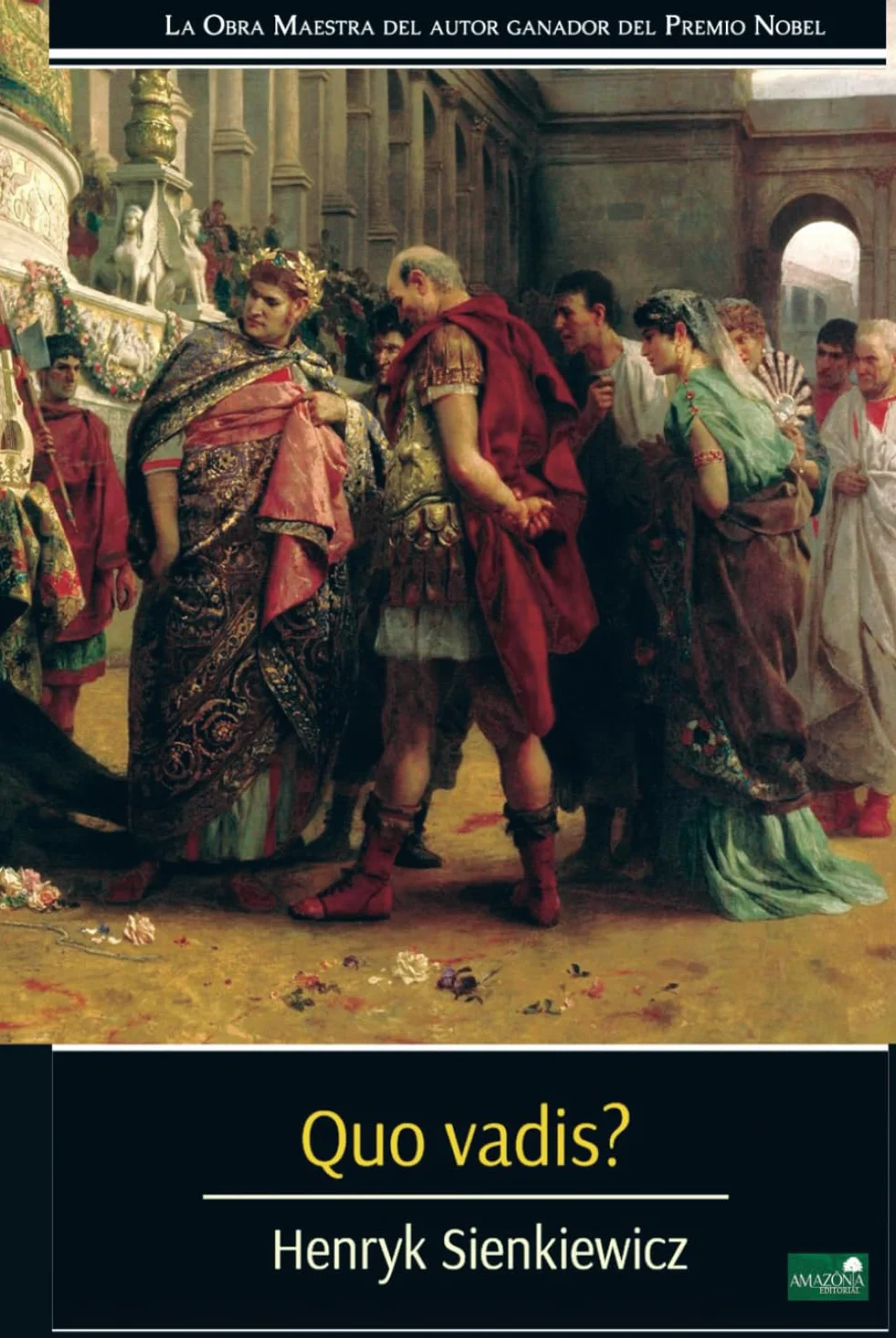 Quo Vadis?: Una Historia de los Tiempos de Nerón