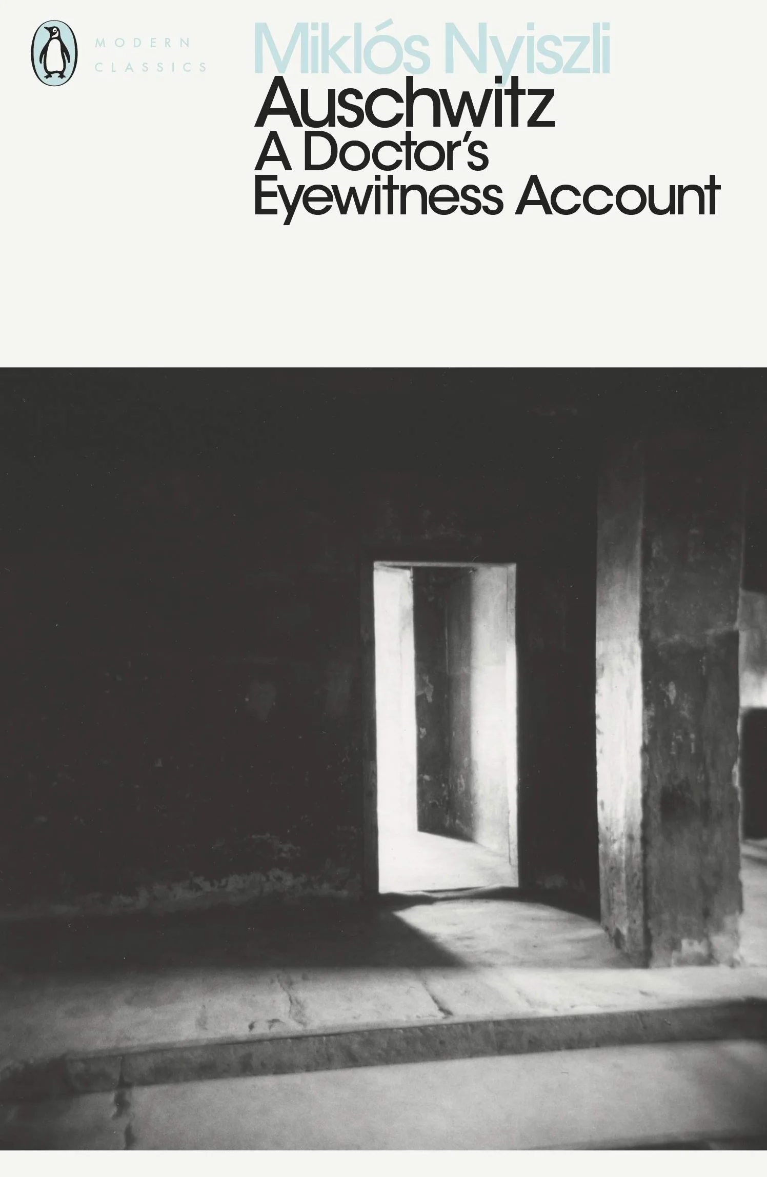 Auschwitz: A Doctor's Eyewitness Account