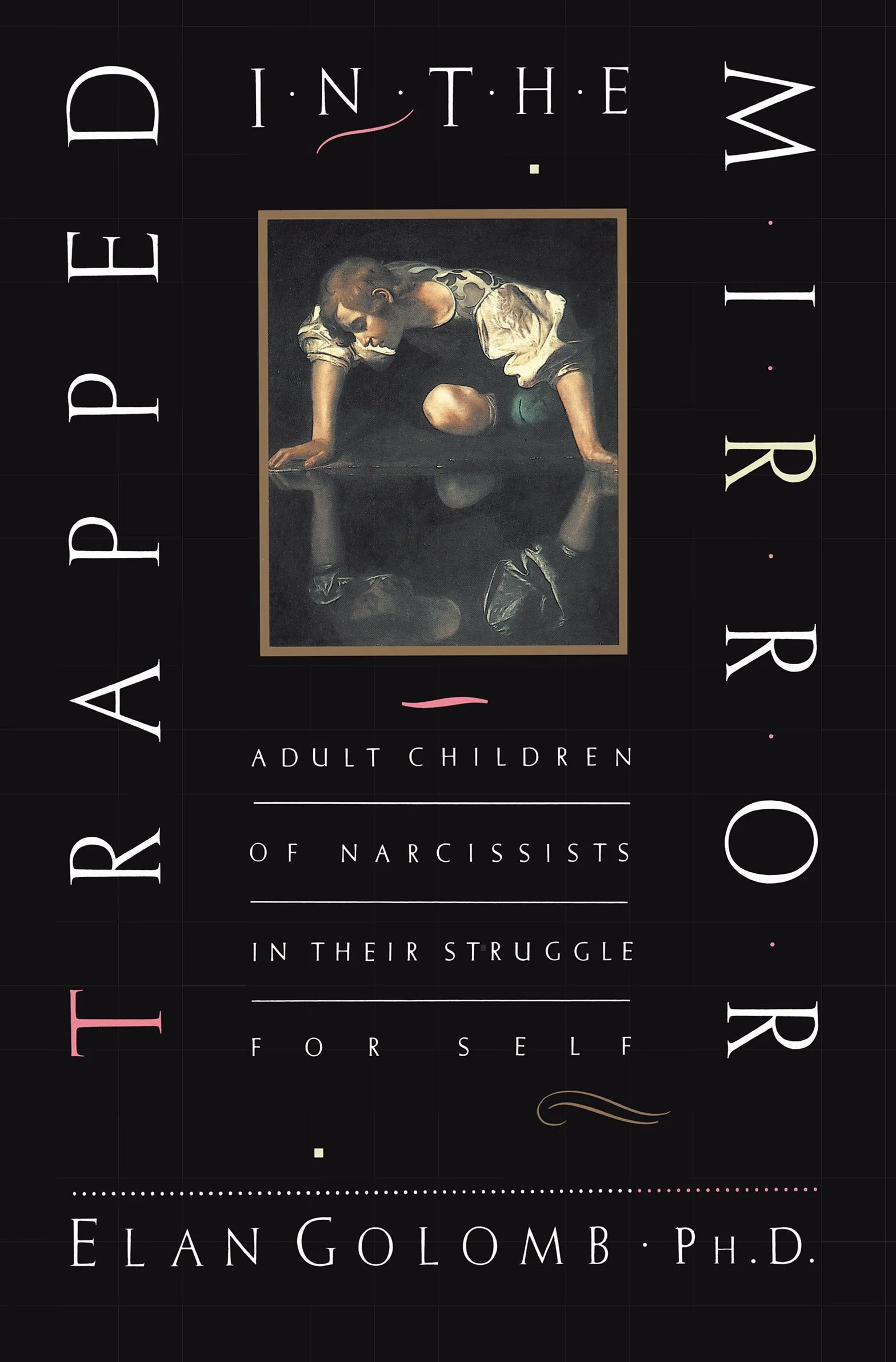 Trapped in the Mirror: Adult Children of Narcissists in Their Struggle for Self