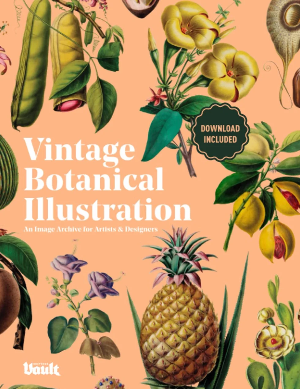 Vintage Botanical Illustration: Image Archive for Artists, Designers, Plant Lovers Vol.2