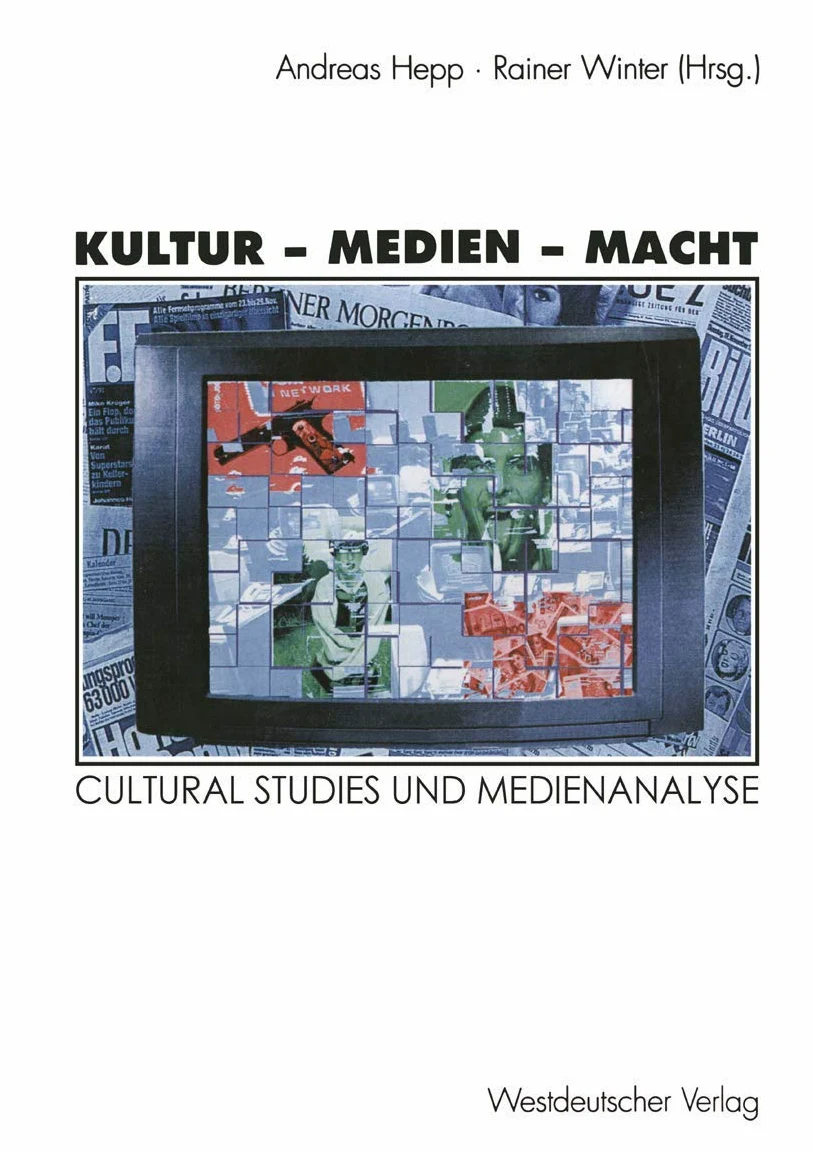 Kultur - Medien - Macht: Cultural Studies und Medienanalyse