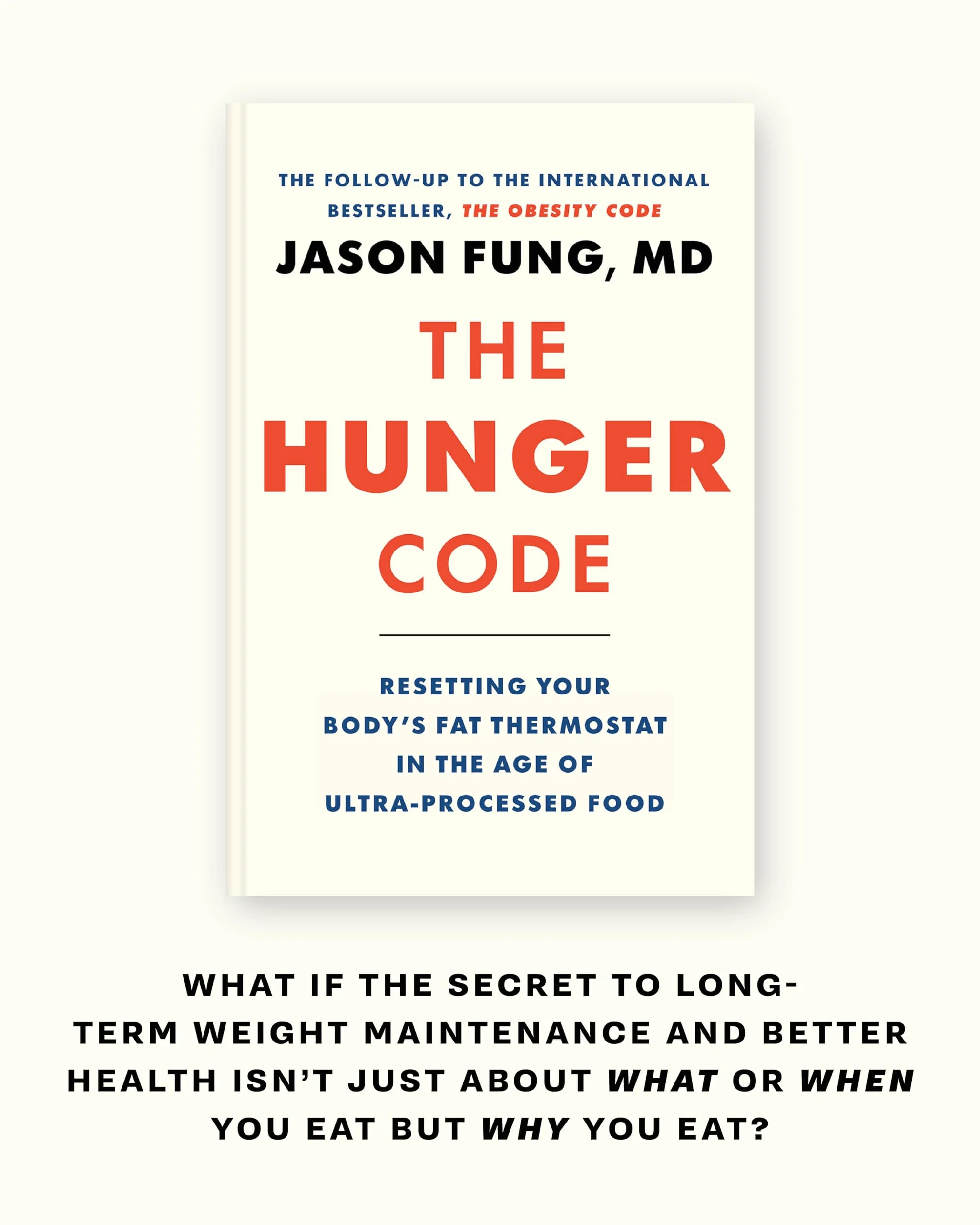 The Hunger Code: Reset Your Body's Fat Thermostat by Breaking the Ultra-Processed Food Habit: 2