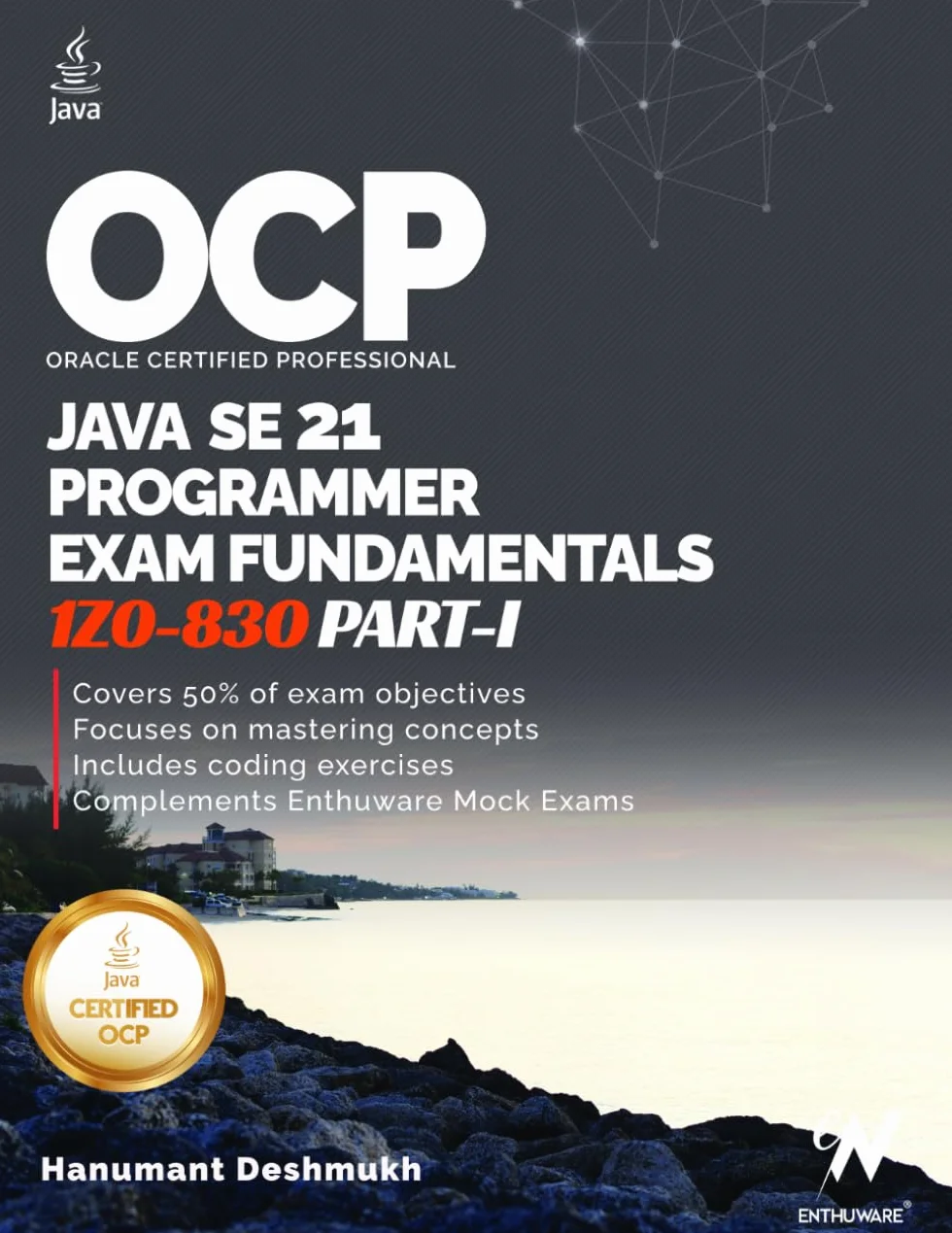 OCP Java 21 Programmer Certification 1Z0-830 Study Guide Part 1
