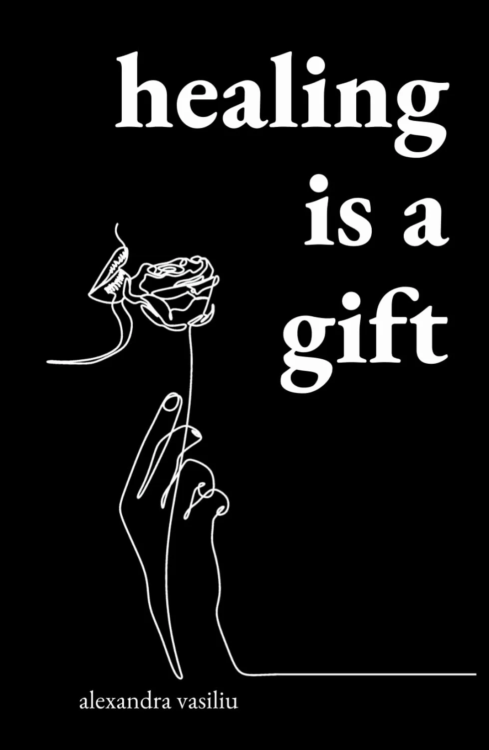Healing Is a Gift: Poems for Those Who Need to Grow