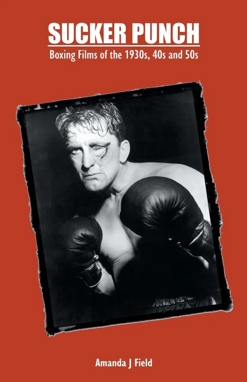 Sucker Punch: Boxing Films 1930s 1940s 1950s