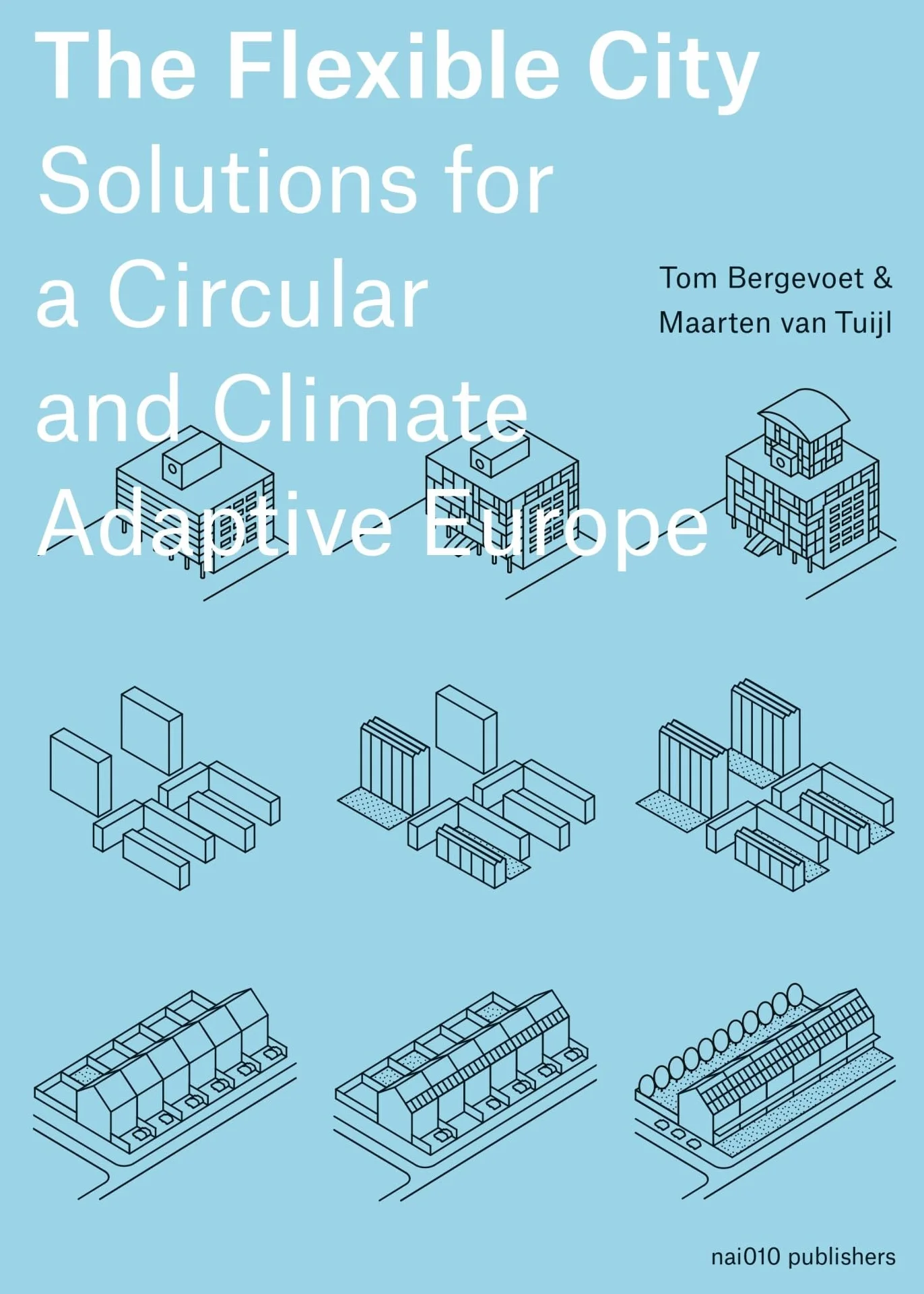 The Flexible City: Solutions for Circular and Climate Adaptive Europe