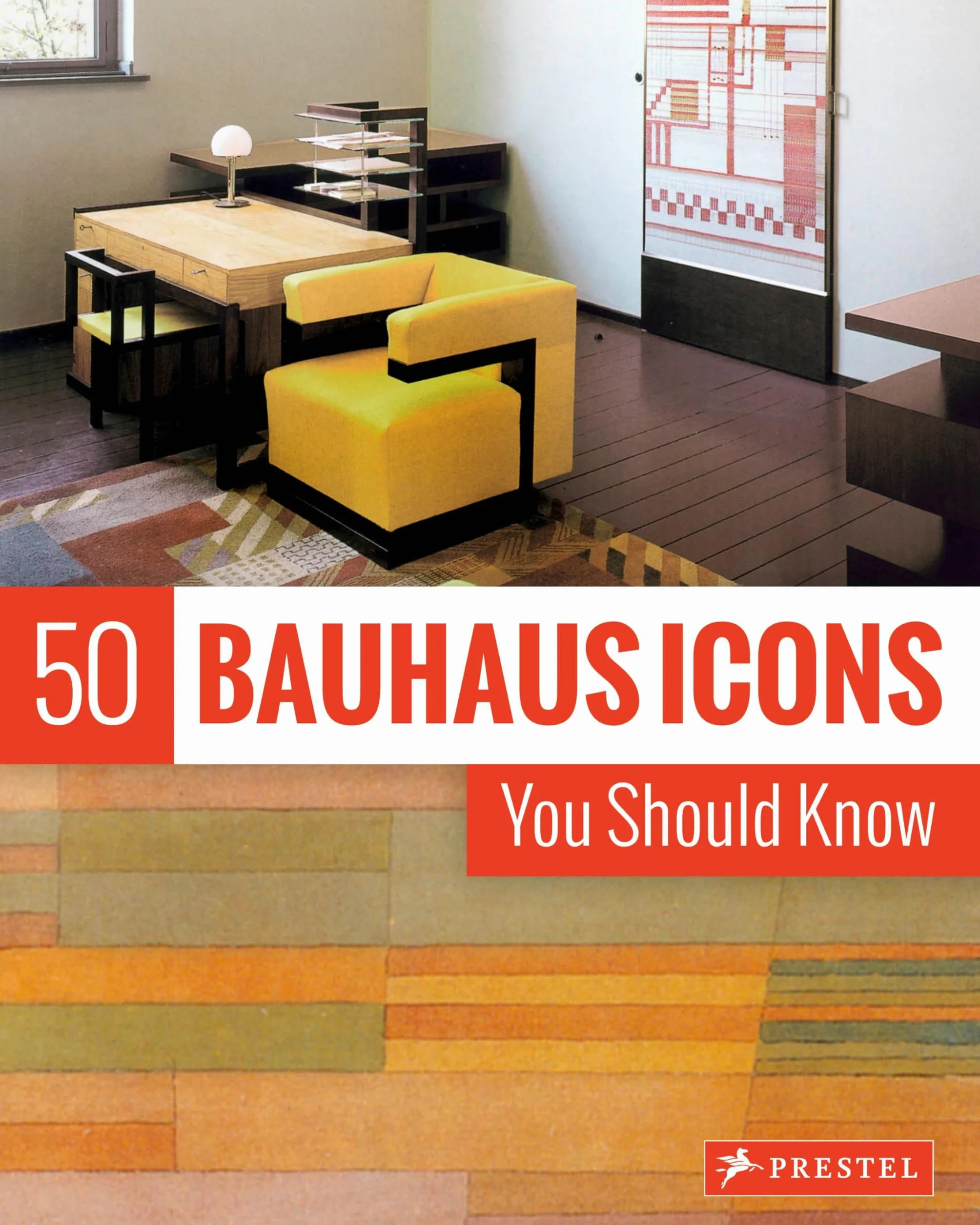 50 Bauhaus Icons You Should Know: New Edition