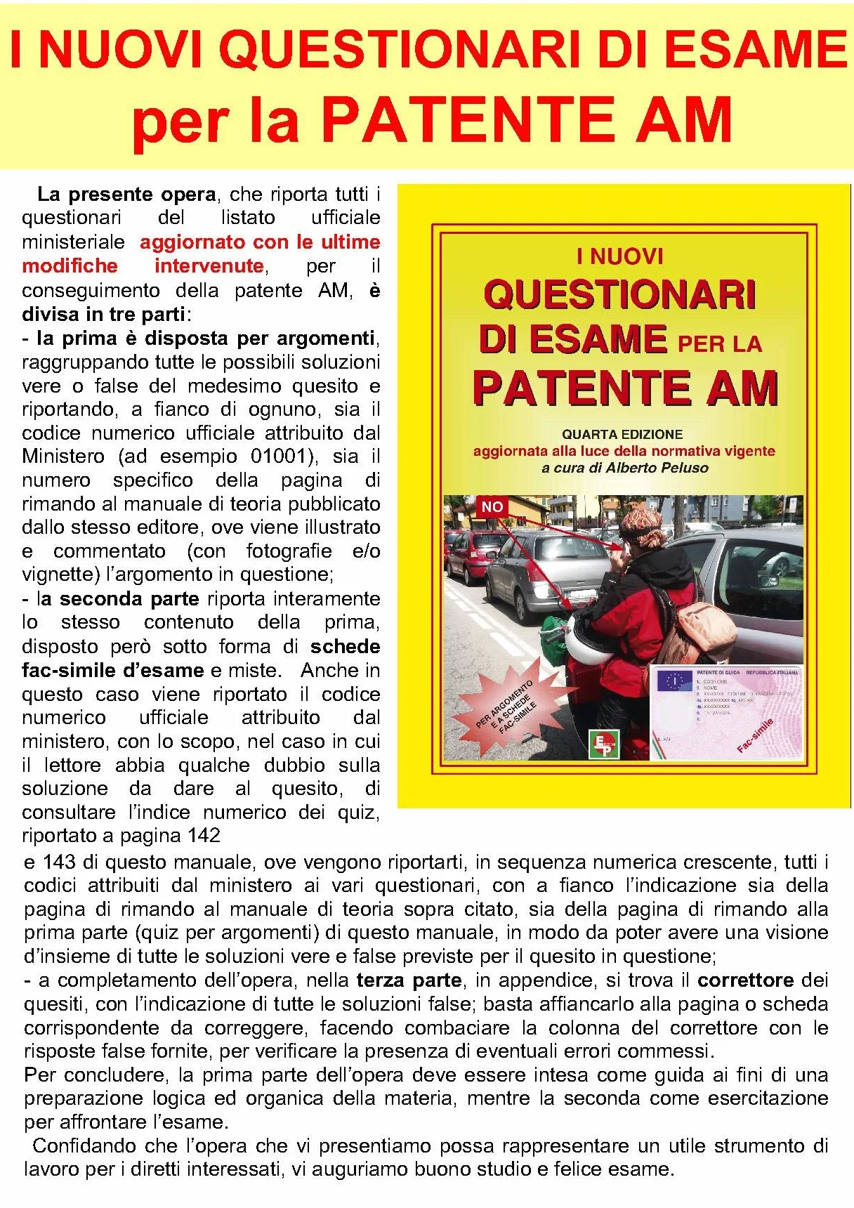 Patente AM. Il ciclomotore. Manuale di educazione stradale e di convivenza civile per la soluzione ragionata dei questionari d'esame-I nuovi questionari di esame per la patente AM