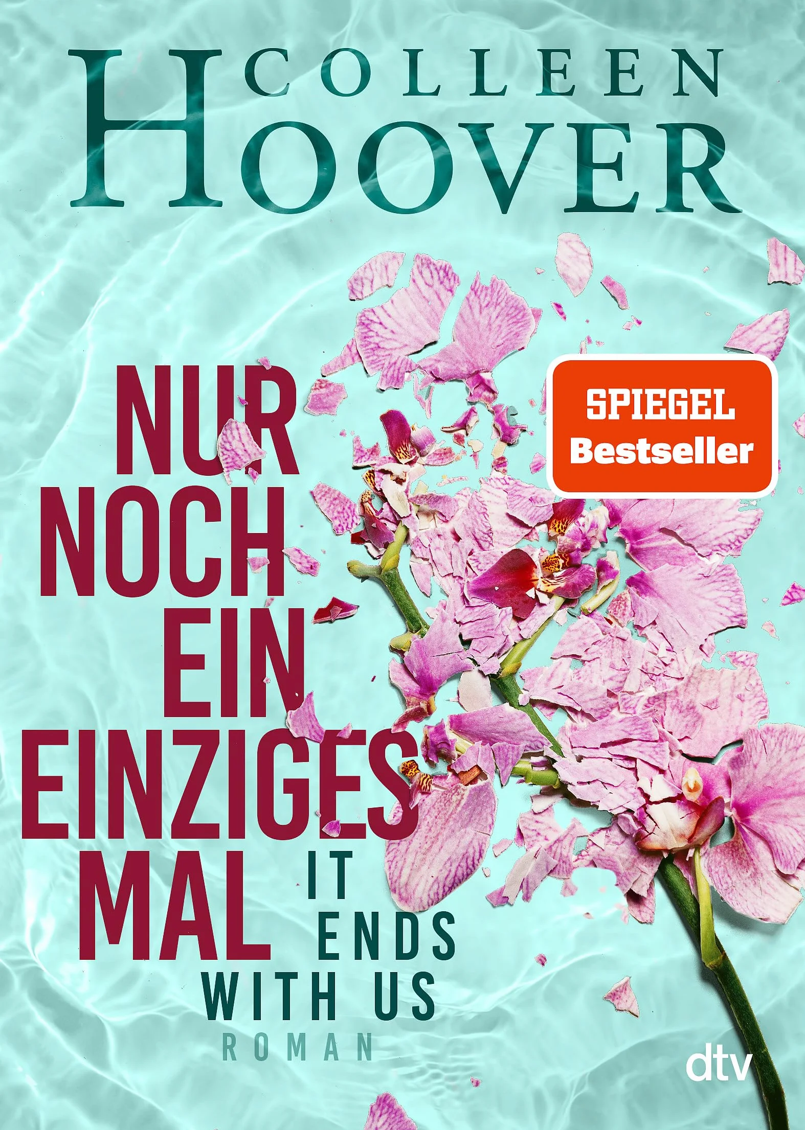 Nur noch ein einziges Mal: Roman | Deutsche Ausgabe des Bestsellers It Ends With Us