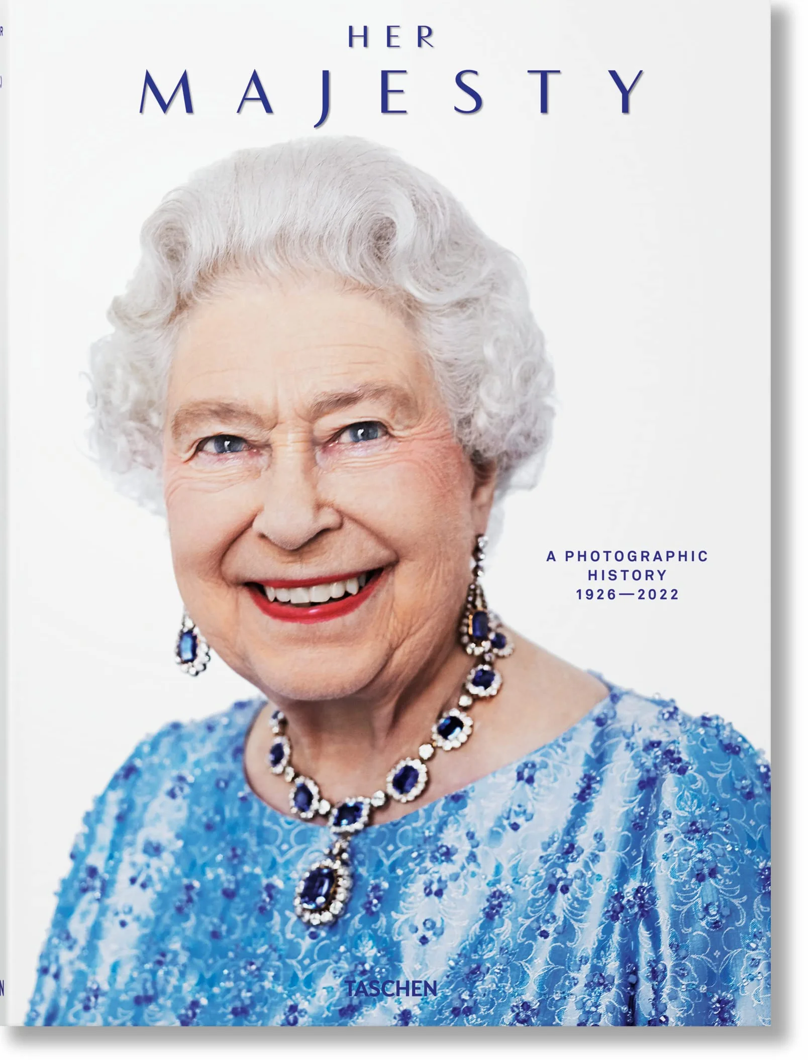 Her Majesty: A Photographic History 1926–Today