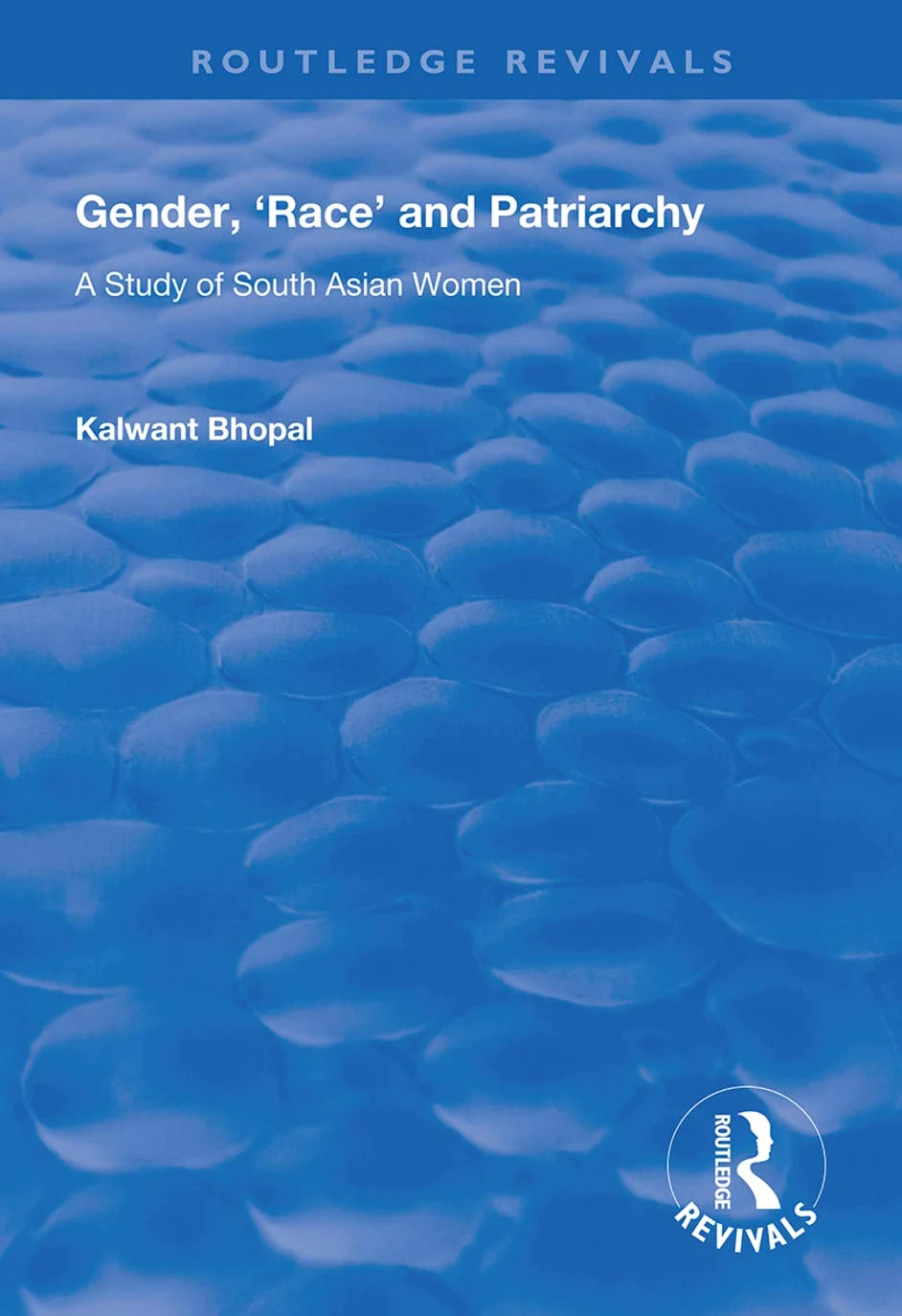 Gender, 'Race' and Patriarchy: A Study of South Asian Women