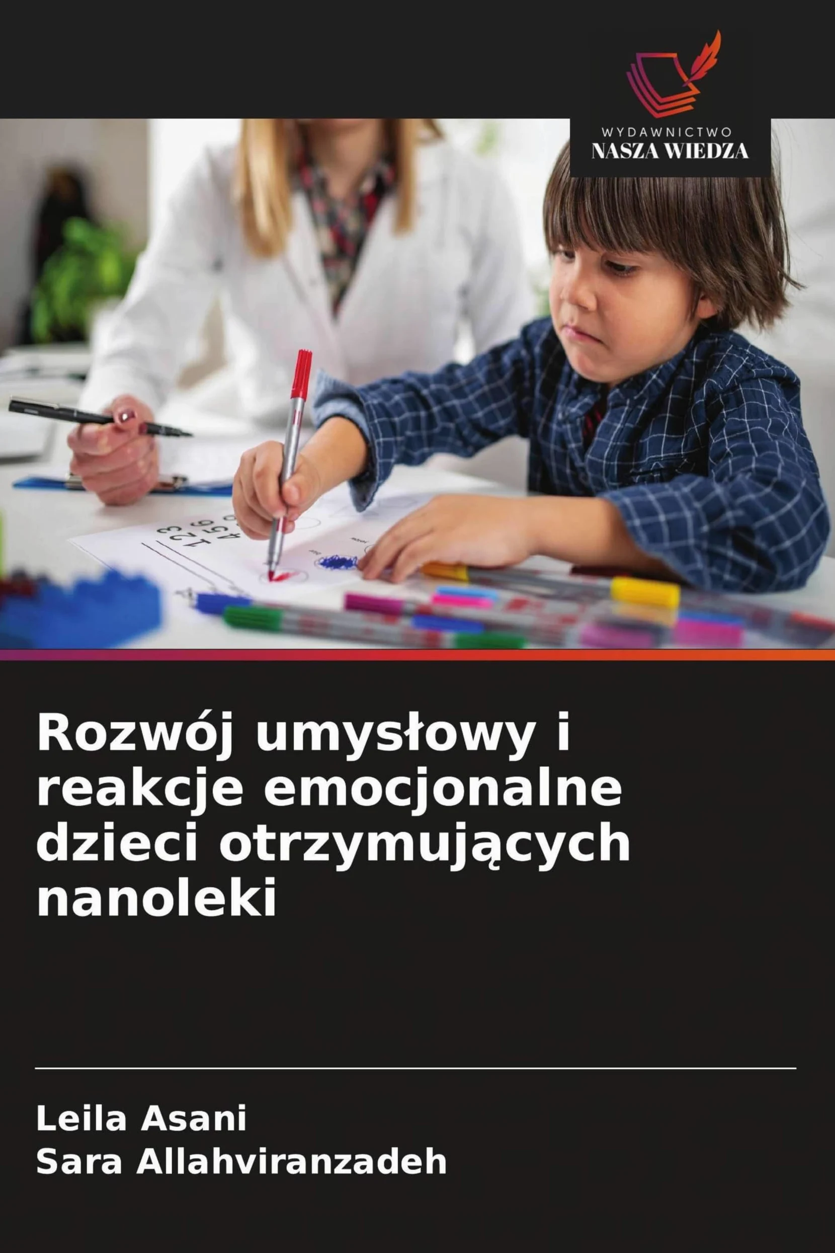 Rozwój umys¿owy i reakcje emocjonalne dzieci otrzymuj¿cych nanoleki