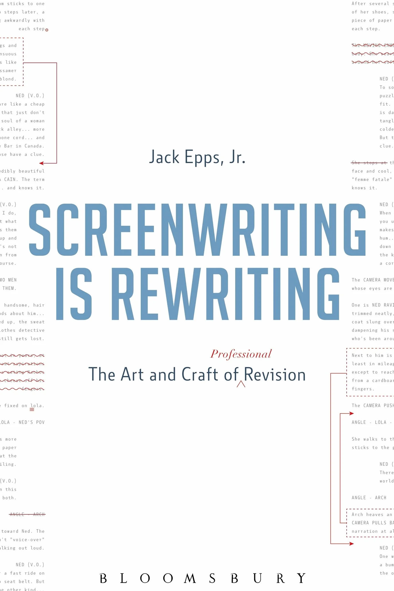 Screenwriting is Rewriting: The Art and Craft of Professional Revision
