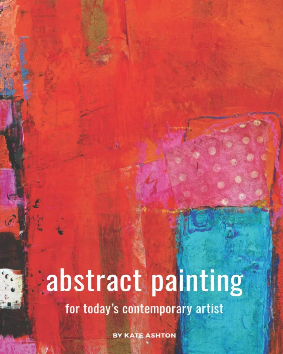Abstract Painting: For Today's Contemporary Artist