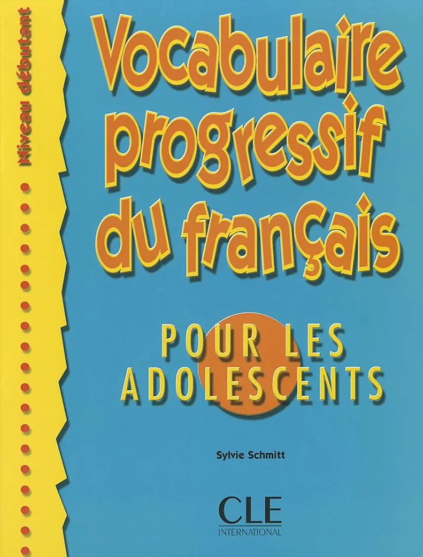 Vocabulaire progressif du français pour les adolescents - Niveau débutant - Livre