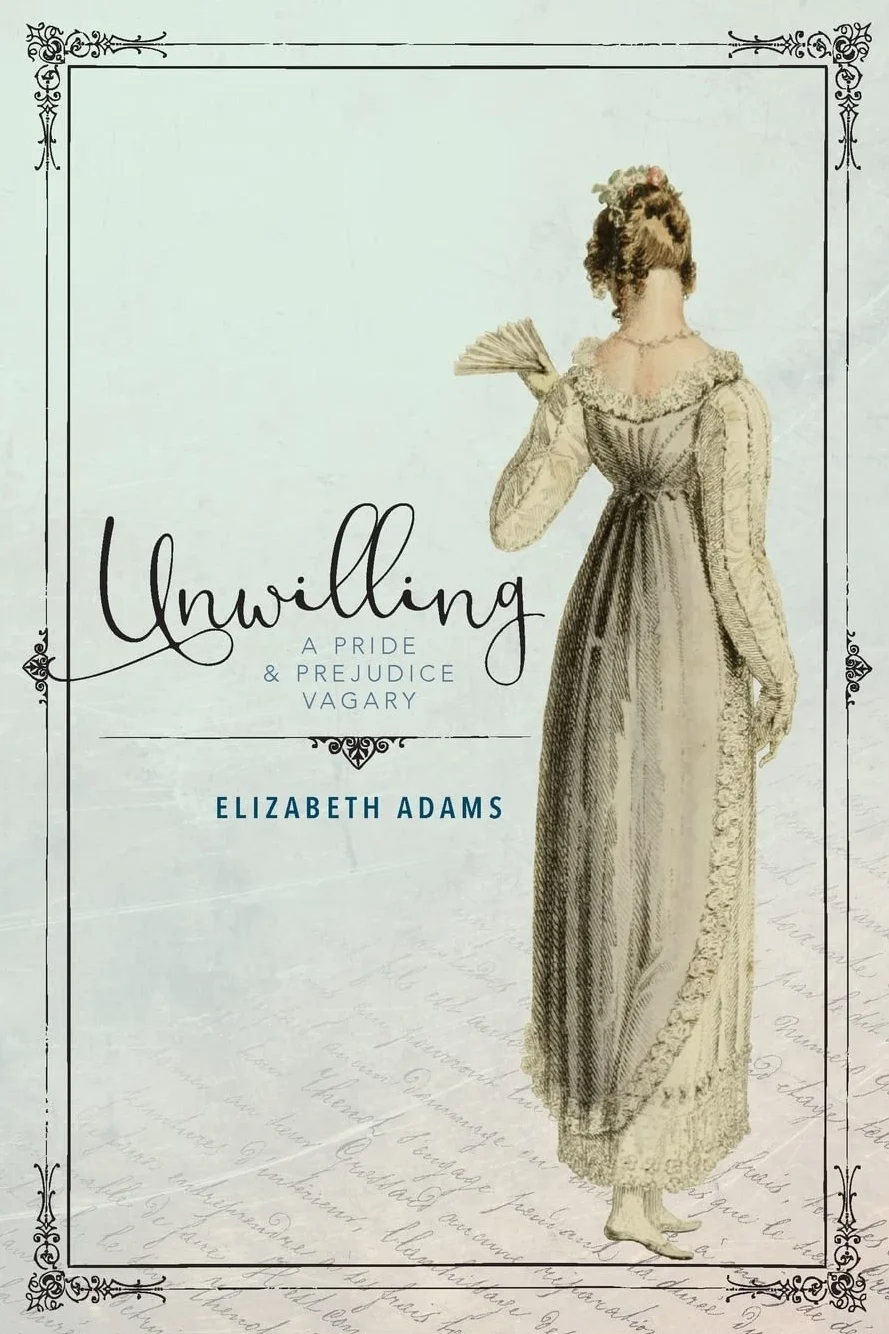 Unwilling: A Pride and Prejudice Vagary